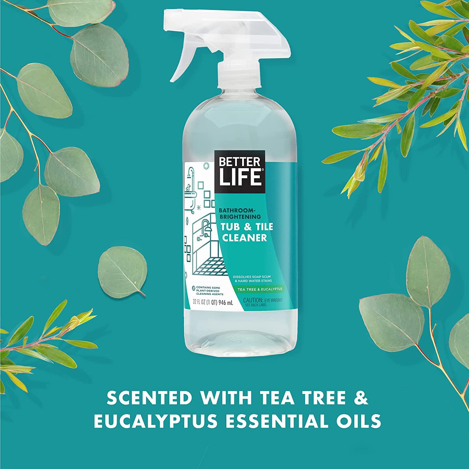 Better Life Natural Tub and Tile Cleaner, Tea Tree and Eucalyptus, 32