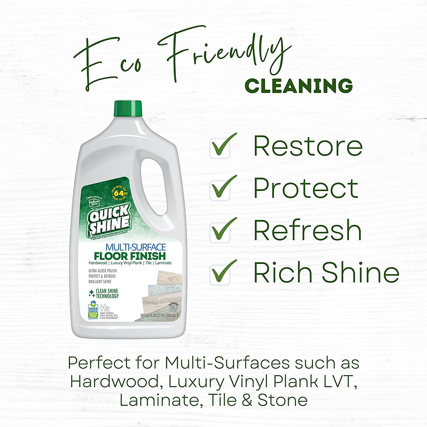 Quick Shine Multi Surface Floor Finish 64oz Cleaner & Polish to use