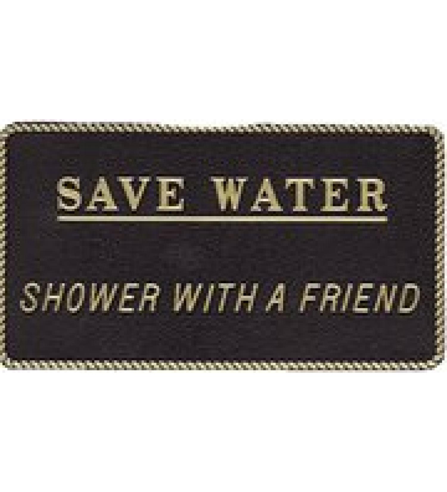 BERNARD ENGRAVING Fun Plaque (Save Water Shower With A Friend) Co.