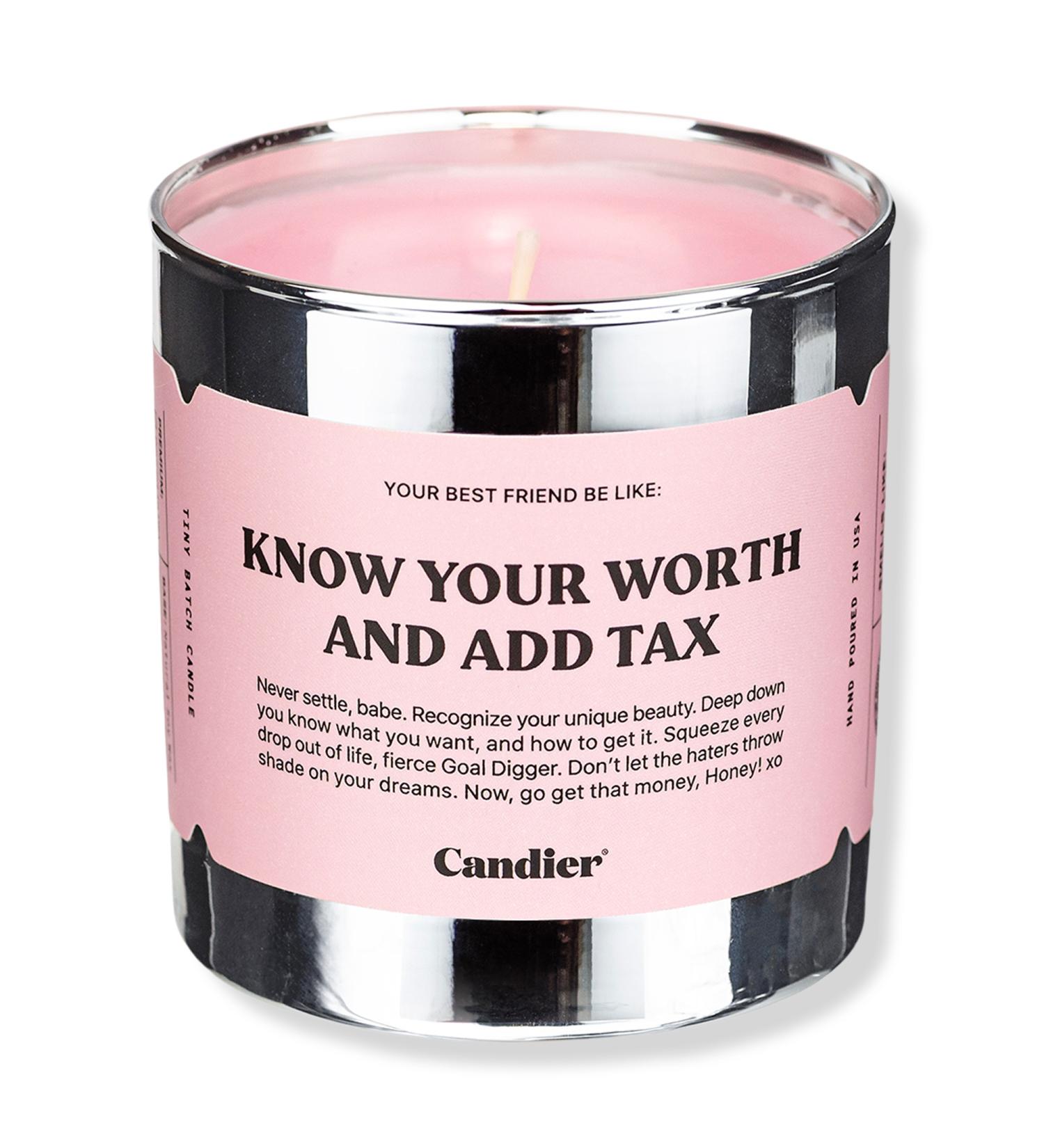 Candier Know Your Worth And Add Tax Candle 9.0 oz