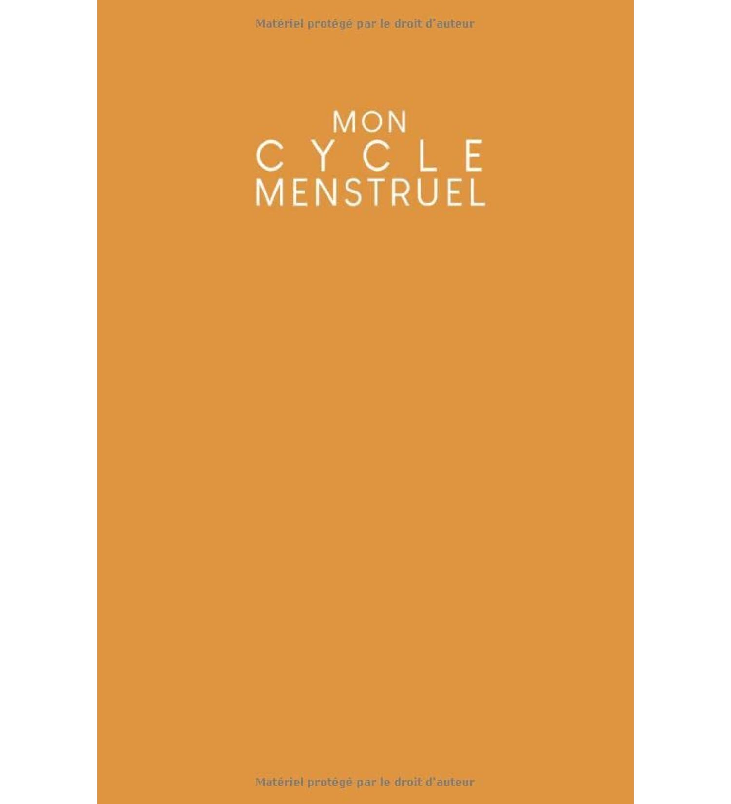 Mon cycle menstruel: Journal de vos menstruations remplir | Design: Jaune moutarde (French Edition)