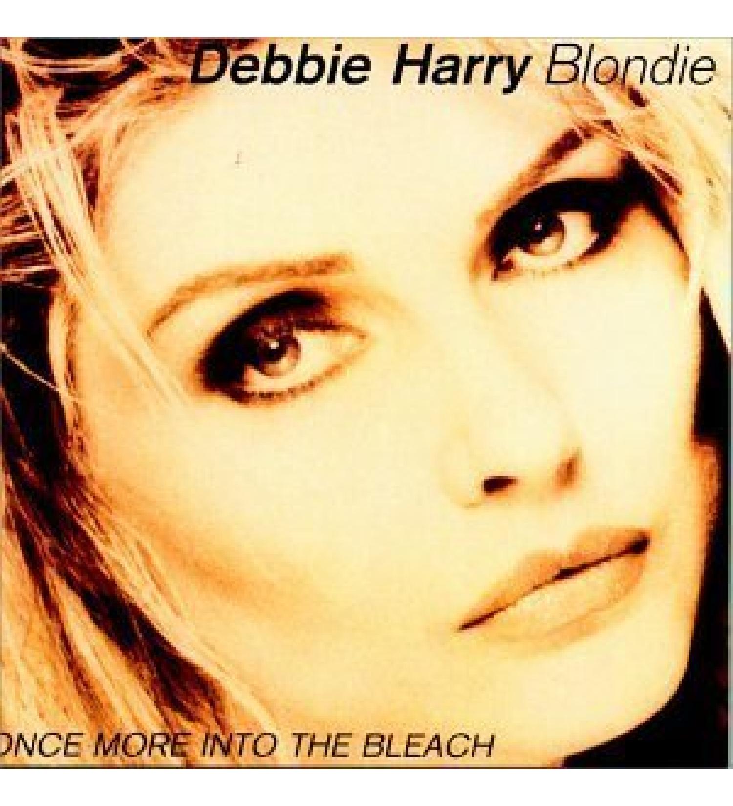 Once More Into the Bleach - DEBBIE HARRY from BLONDIE