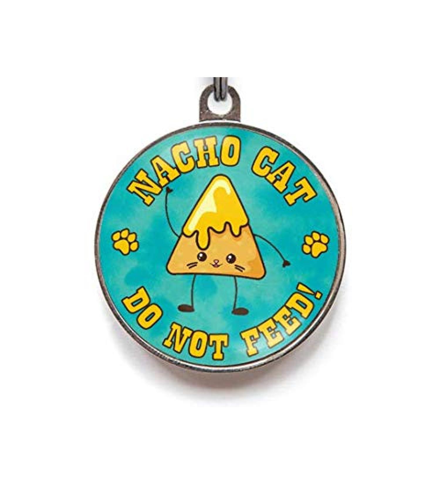 Do Not Feed Cat Tag - Funny Custom Cat Tag - Nacho Cat Collar Tag - Colour Options Available (Small) - Buy Online on GoSupps.com