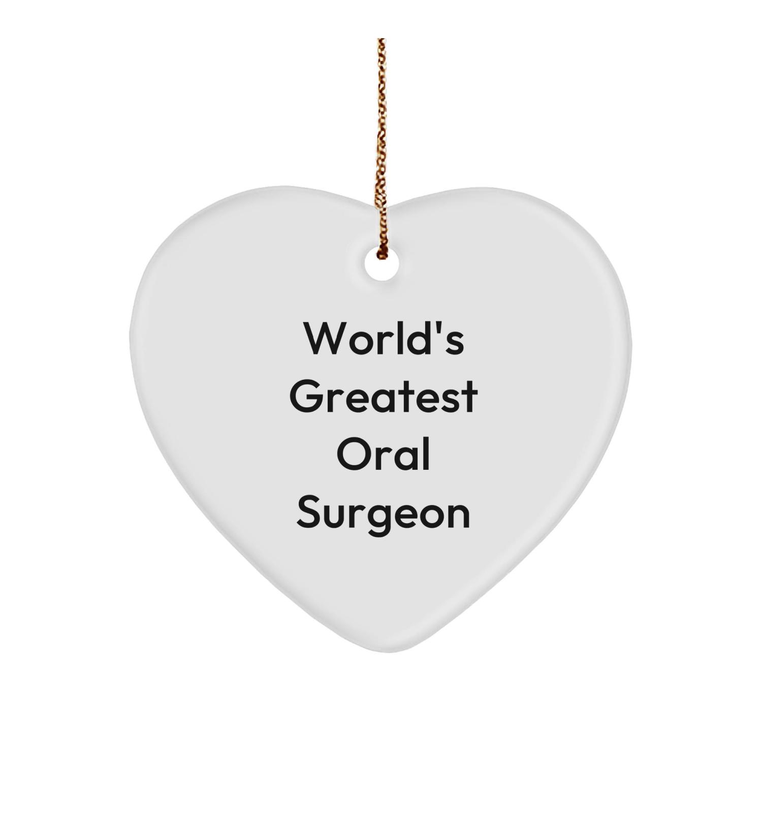 Oral Surgeon Heart Ornament World's Greatest Oral Surgeon Quote Christmas Unique Gift White Sturdy MDF Heart-Shaped
