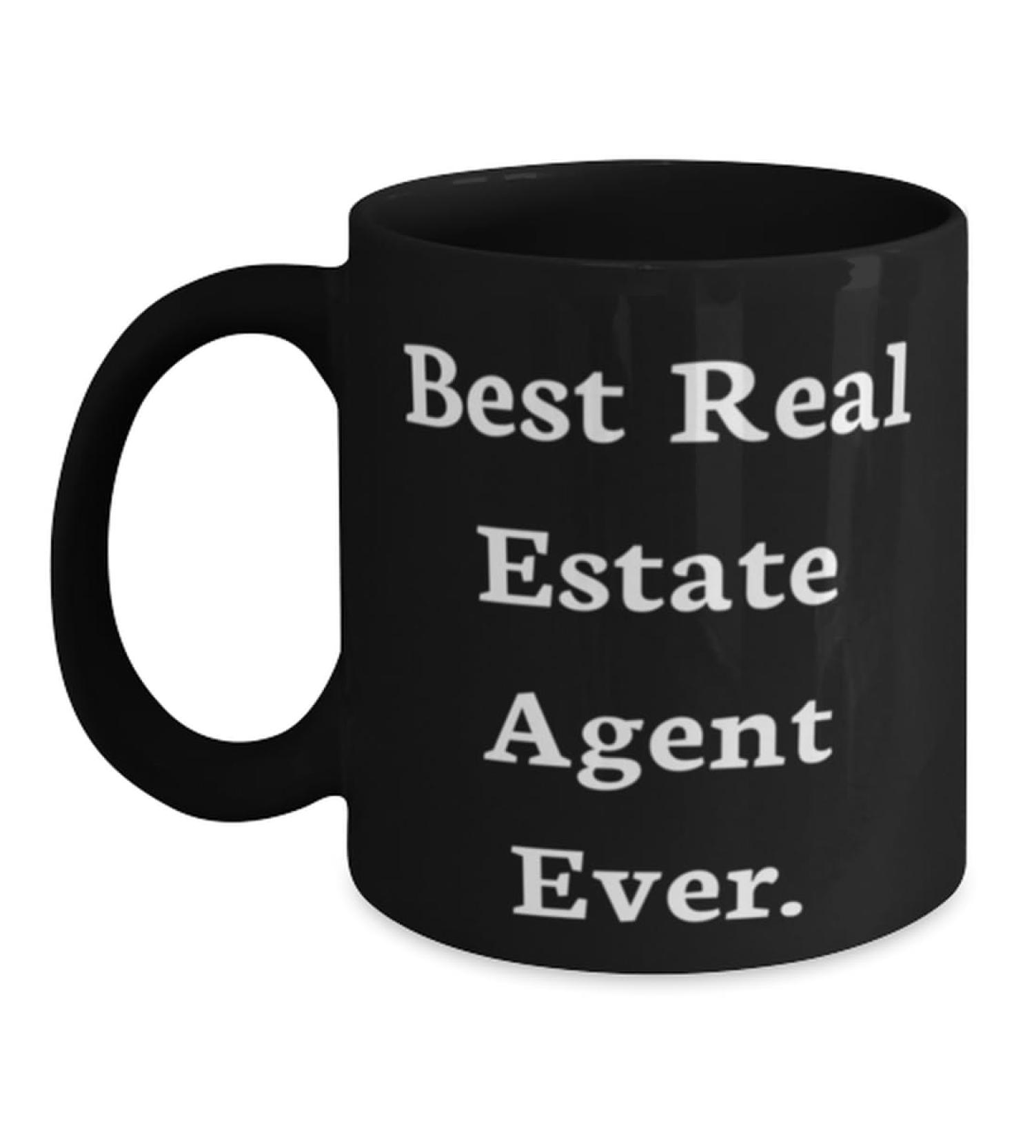 Brilliant Real estate agent Gifts Best Real Estate Agent Ever Birthday 11oz 15oz Mug For Real estate agent from Friends Unique real estate agent gifts Personalized real estate agent gifts Custom