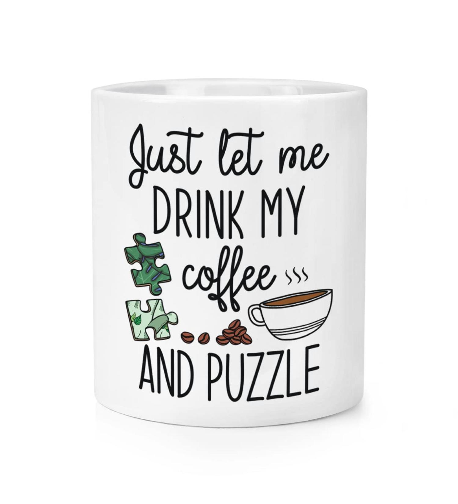 Just Let Me Drink My Coffee and Puzzle Makeup Brush Pencil Holder