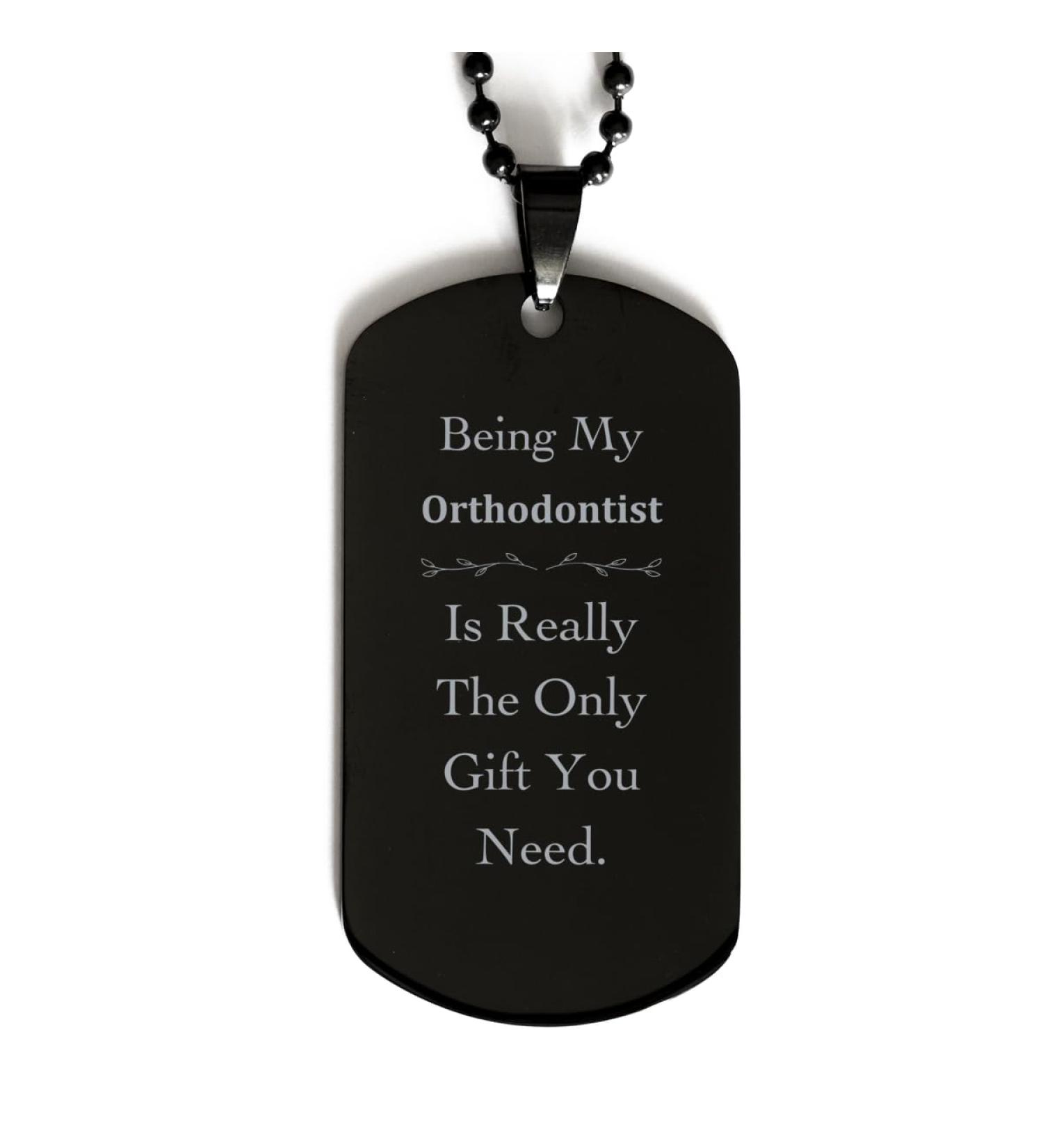 Orthodontist Engraved Black Dog Tag - The Perfect Idea Gifts for Your Orthodontist on Christmas Graduation and Birthdays
