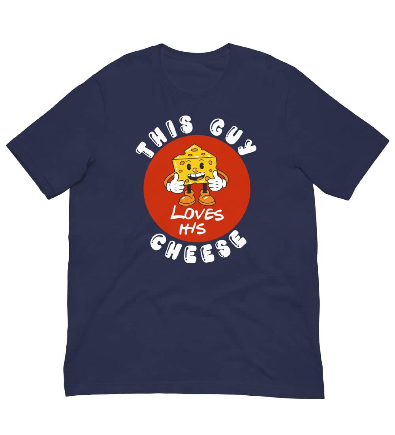 Cheese Gift - This Guy Loves his Cheese Funny Food t Shirt The for a Cheese Lover or Foodie Fan M Navy