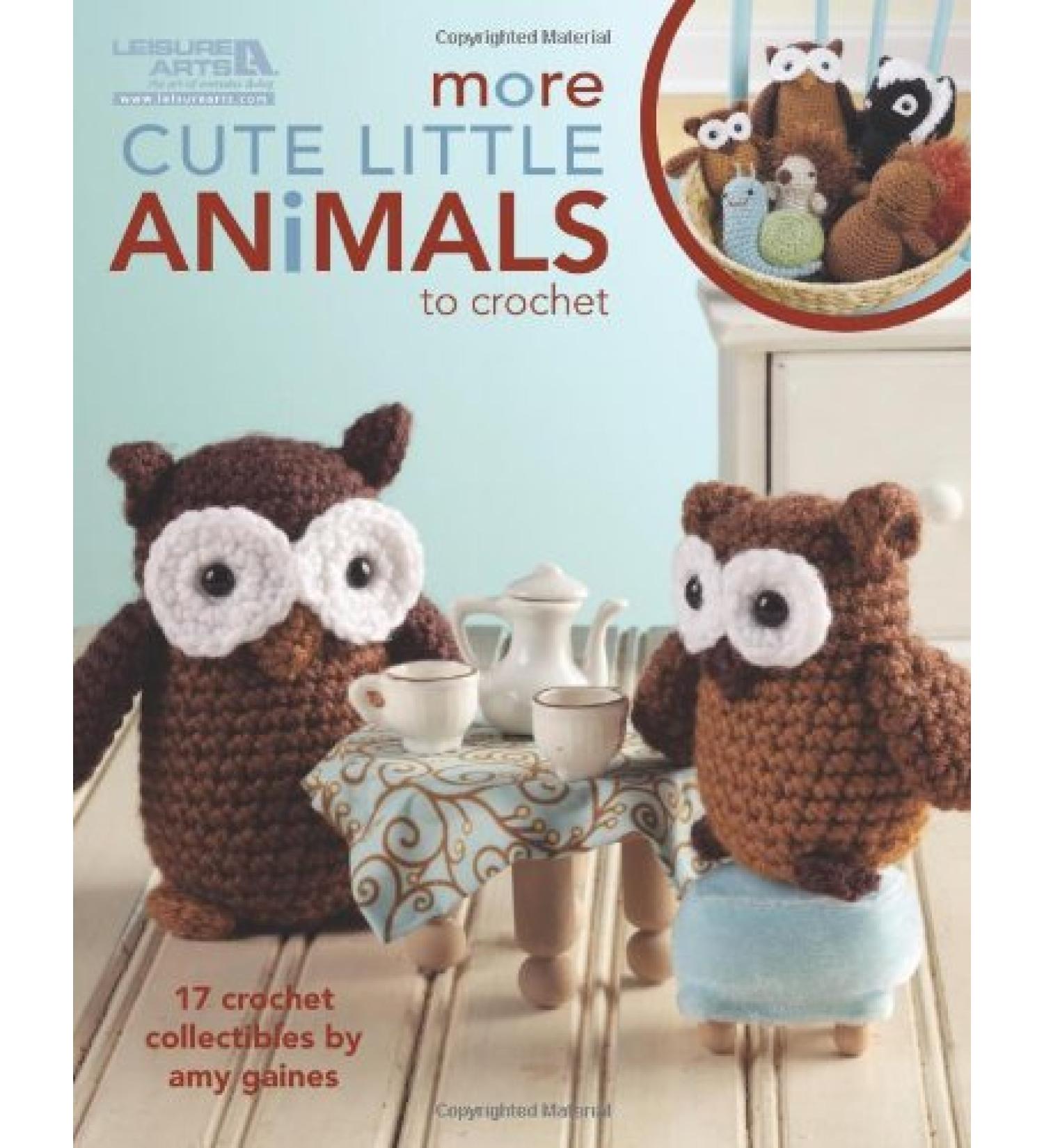 Leisure Arts More Cute Little Animals to Crochet Book