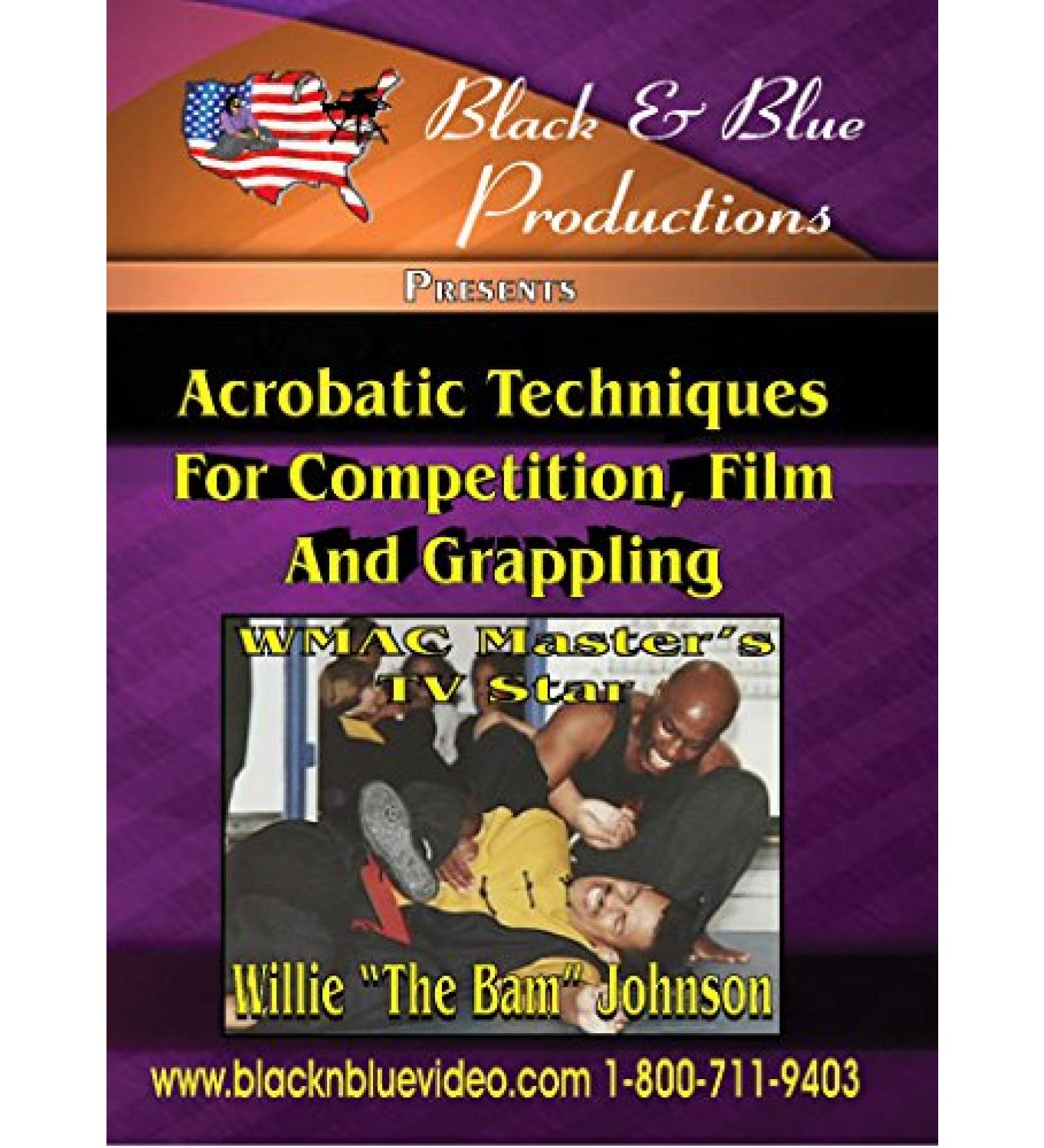 Karate Champ Willie The Bam Johnson Acrobatics Competition Film & Grappling DVD