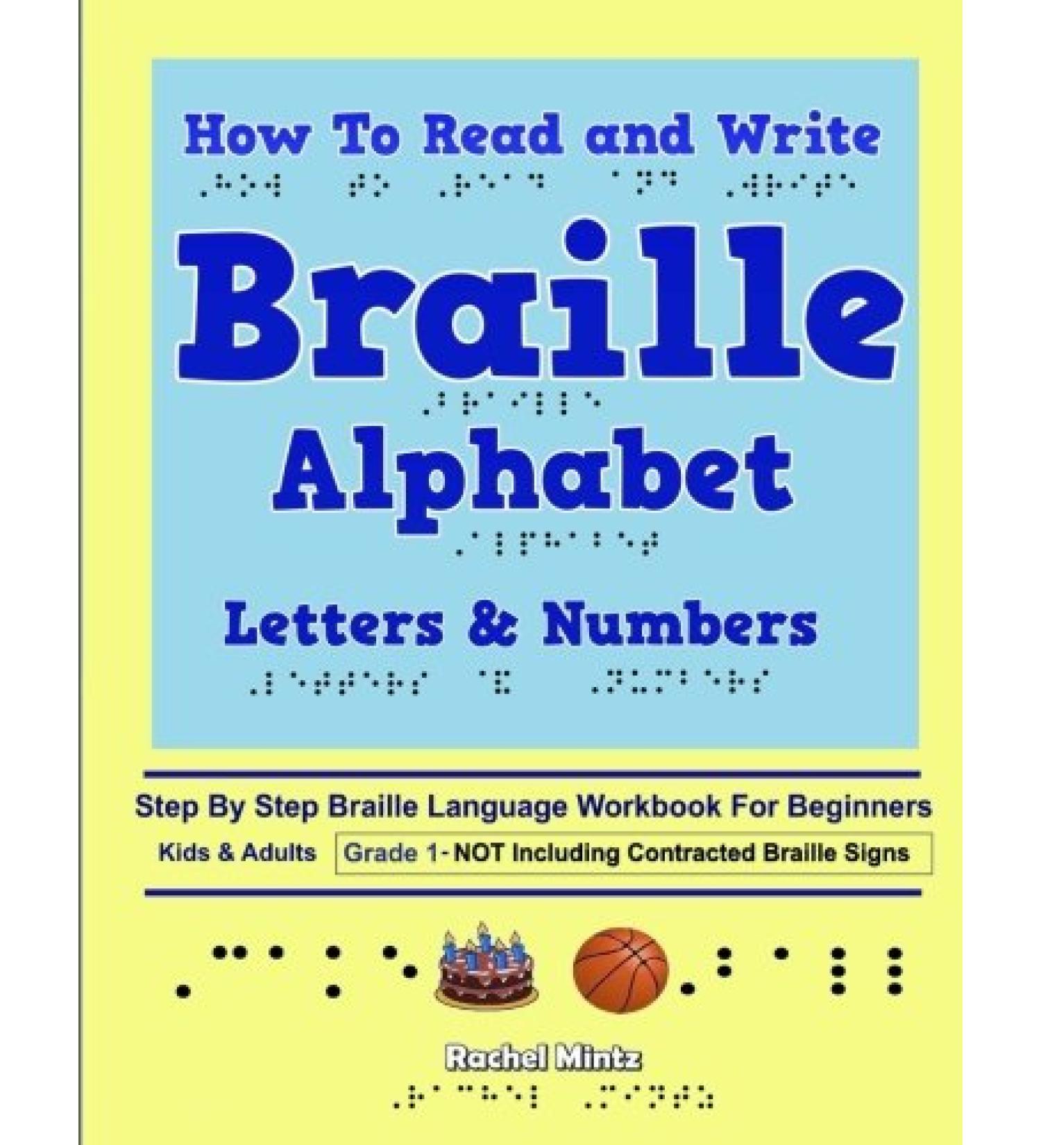 How to Read and Write Braille Alphabet Letters & Numbers - Grade 1: Step by Step Printed Braille Language Workbook for Beginners emergency Including Contracted Braille Signs