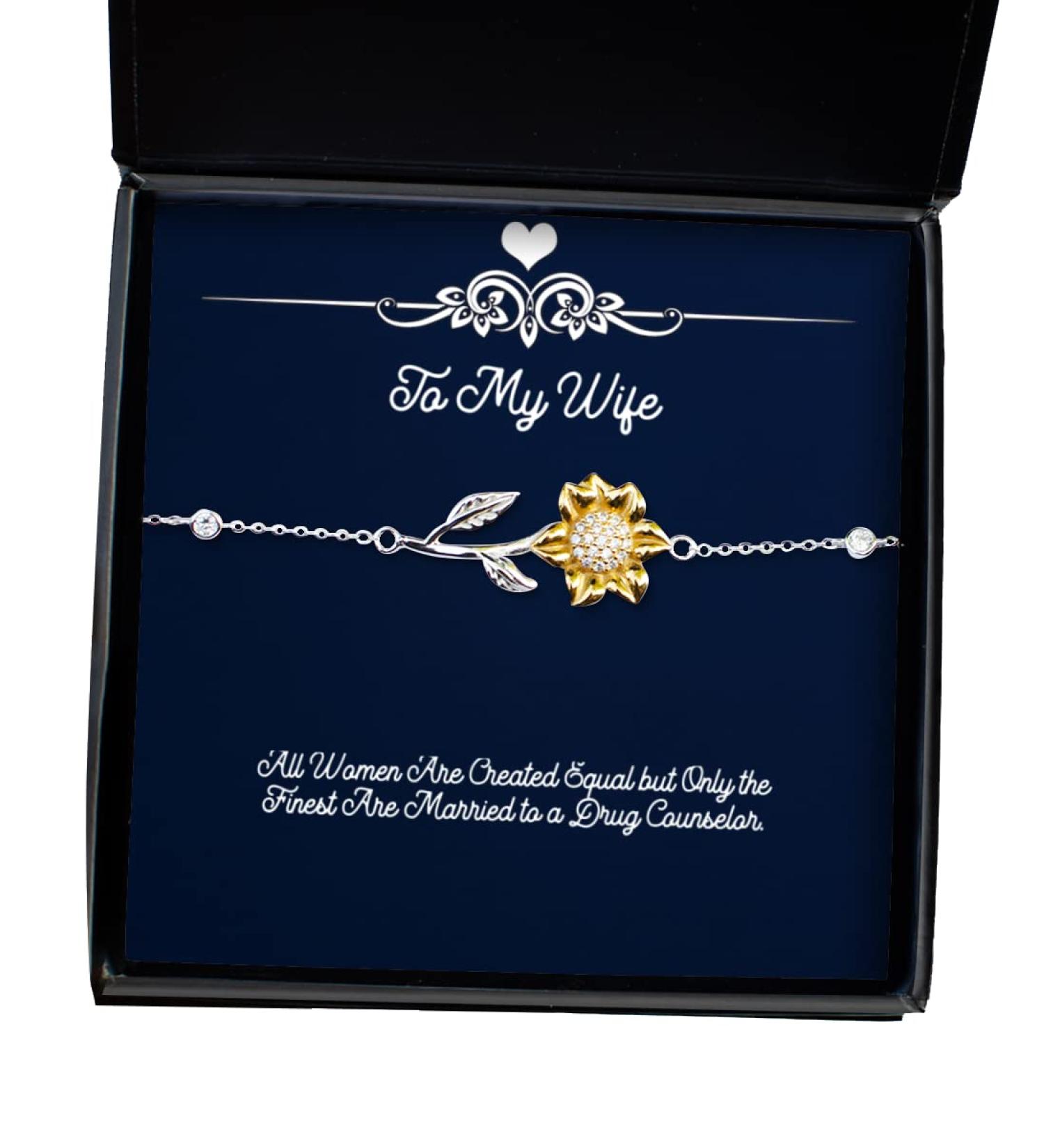 Inspire Wife All Women are Created Equal but Only The Finest are Married to a Drug Counselor Christmas Sunflower Bracelet for Wife - Buy Online on GoSupps.com