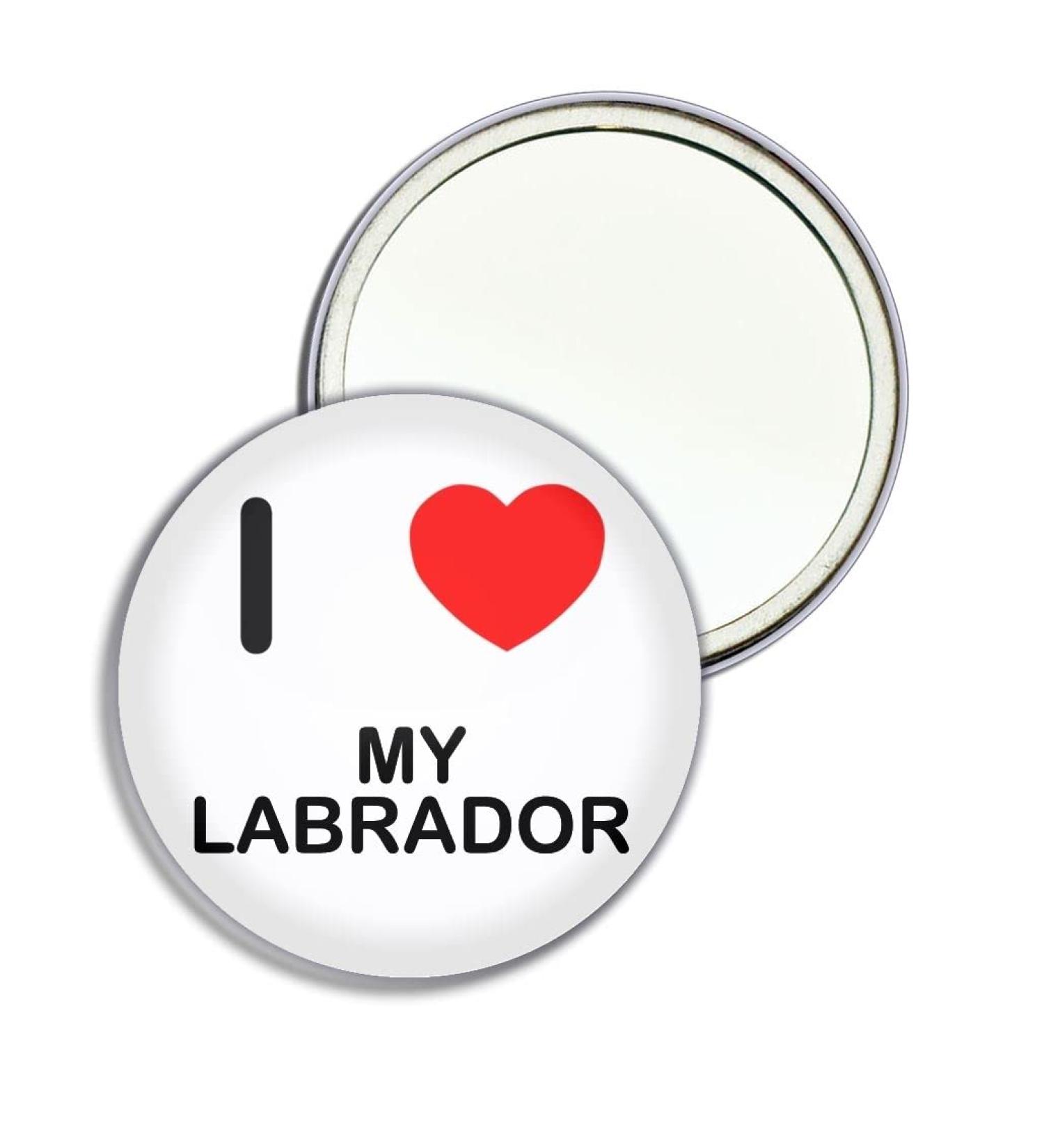 I Love My Labrador - 55mm Round Compact Mirror - Buy Online on GoSupps.com