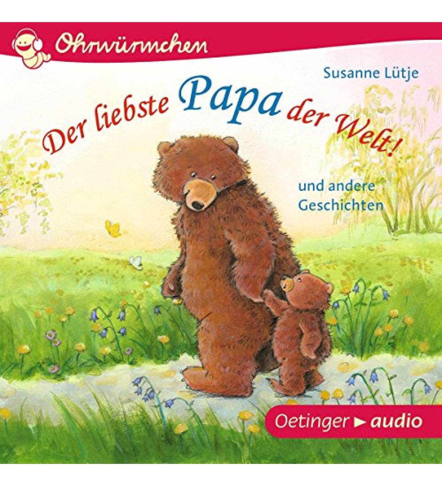 The most loving daddy in the world! and other stories: Ohrw rmchen