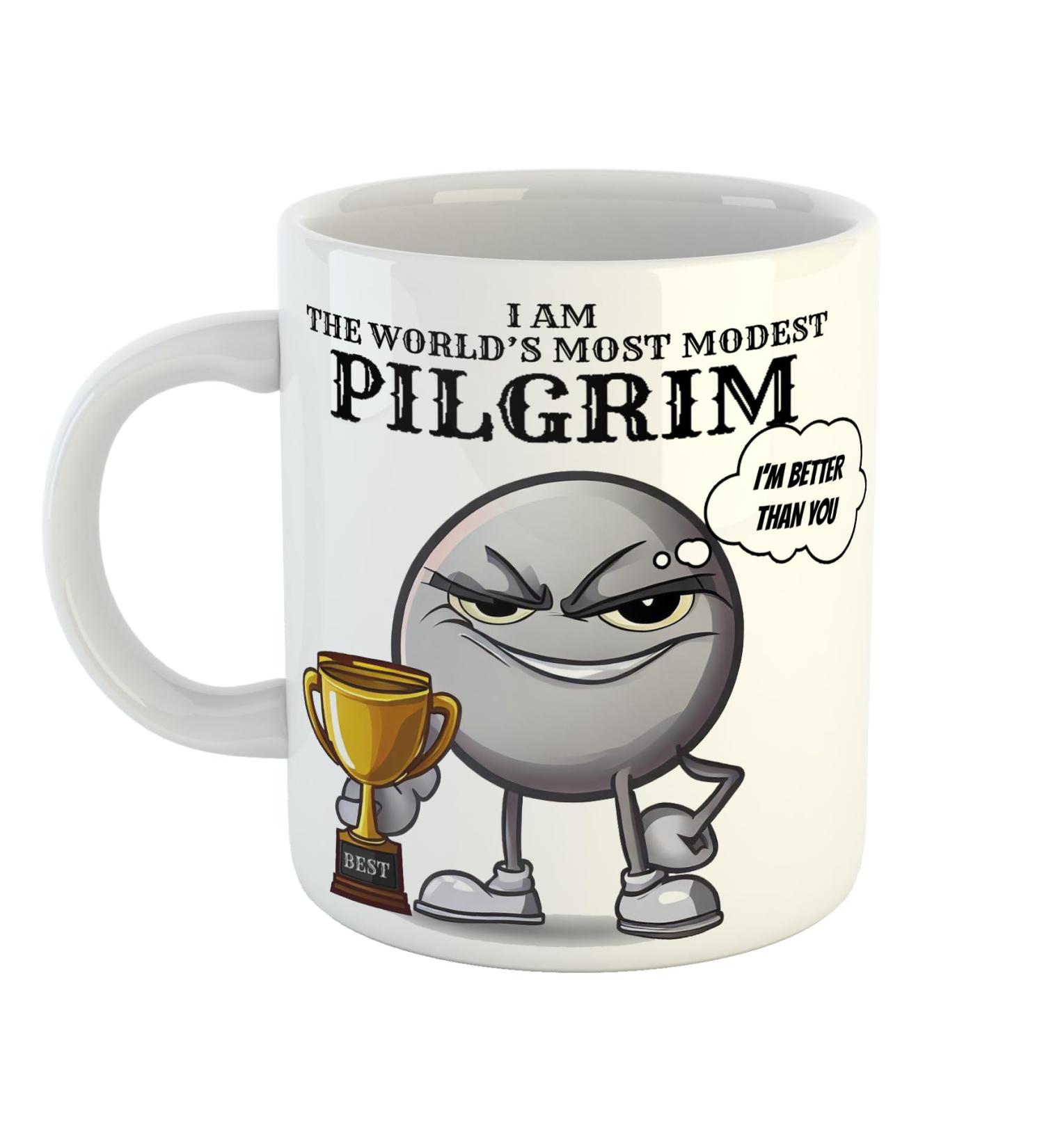 I am The World's Most Modest Pilgrim Smug Mug Sarcastic 11 oz Ceramic Mug