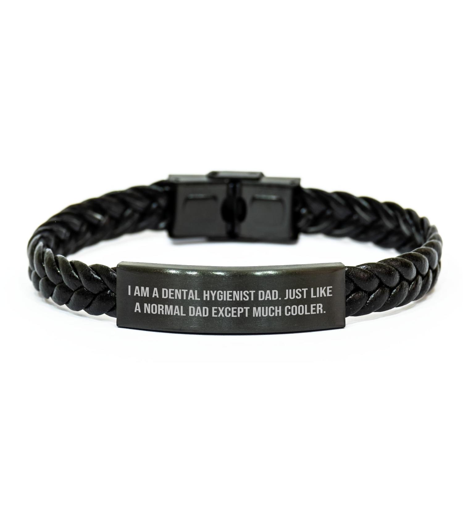 Dental Hygienist Gifts: I Am A Dental Hygienist Dad Funny Leather Interlaced Wristband for Him Valentine's Unique Presents from Dad to Dental Hygienist