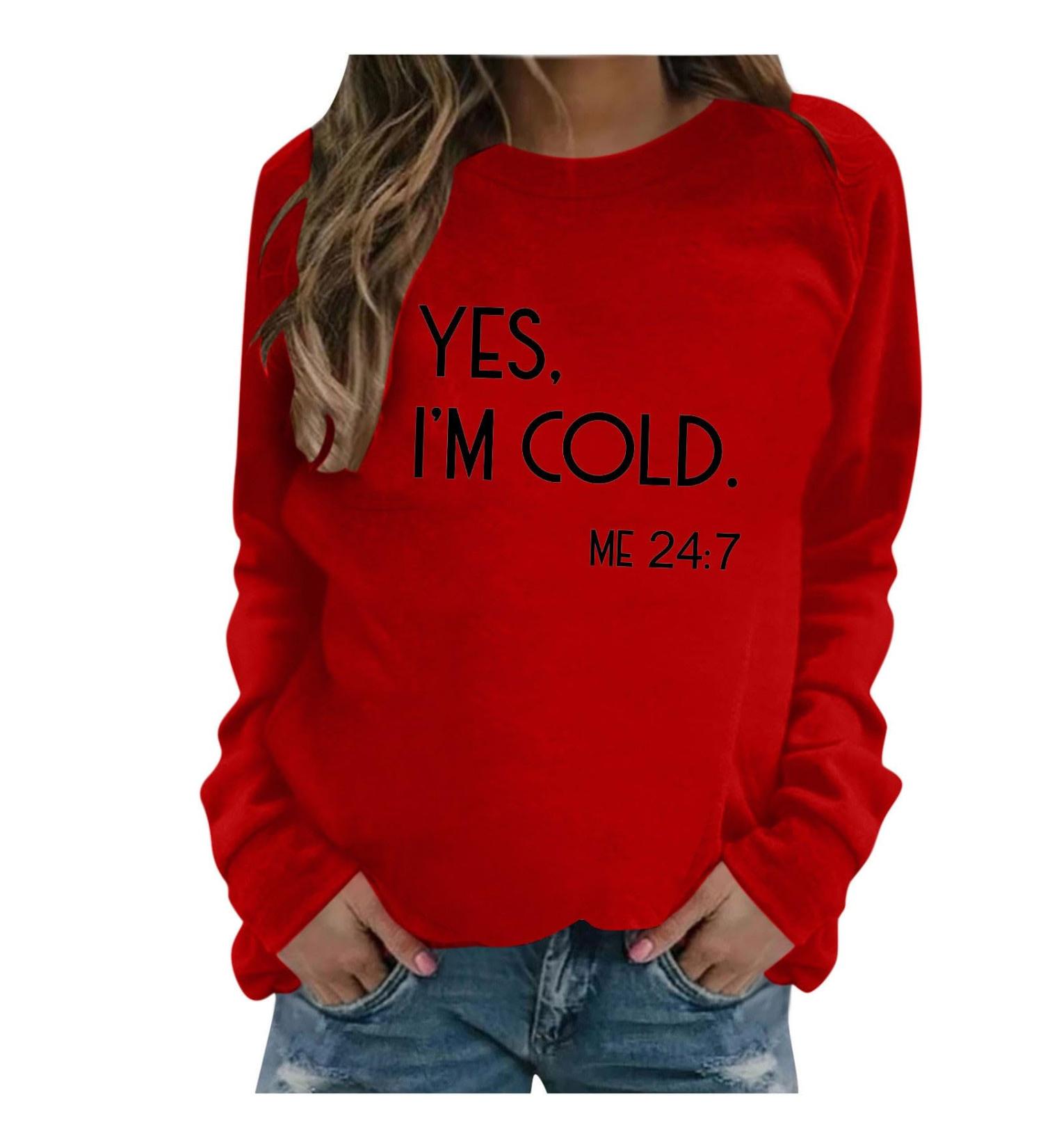 oelaio Yes I'm Cold Me 24:7 Sweatshirt Women's Fun Letter Print Long Sleeve Casual Comfy Yes Im Cold Sweatshirt Top Round Red - Buy Online on GoSupps.com