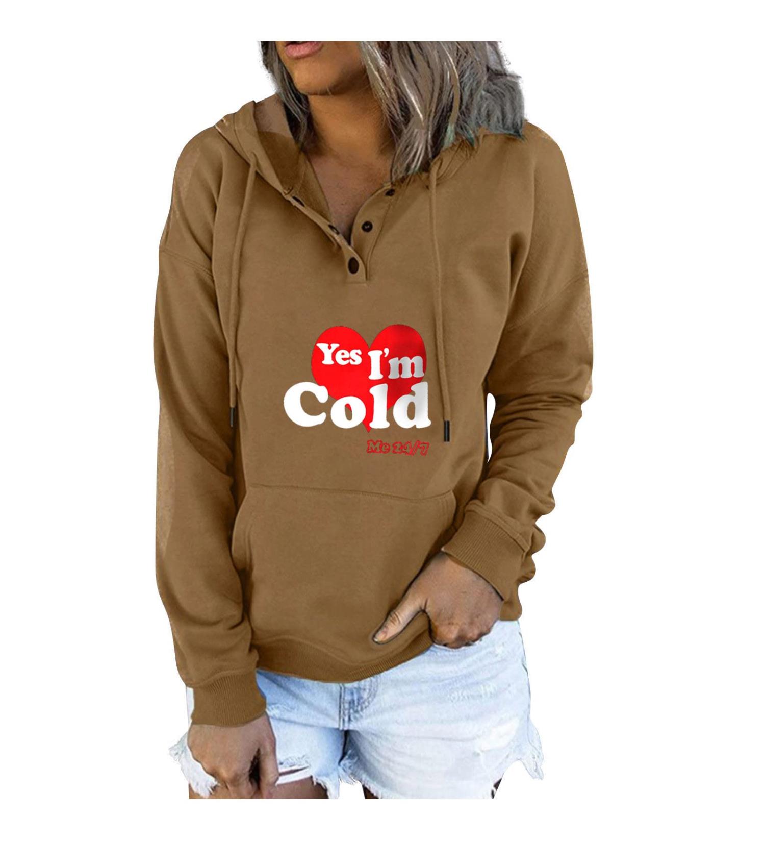 oelaio Sweatshirt for Womens Fall 2023 Yes Im Cold Me 24/7 Long Sleeve Hooded Sweatshirt Casual Funny Letter Printed Long Khaki - Buy Online on GoSupps.com