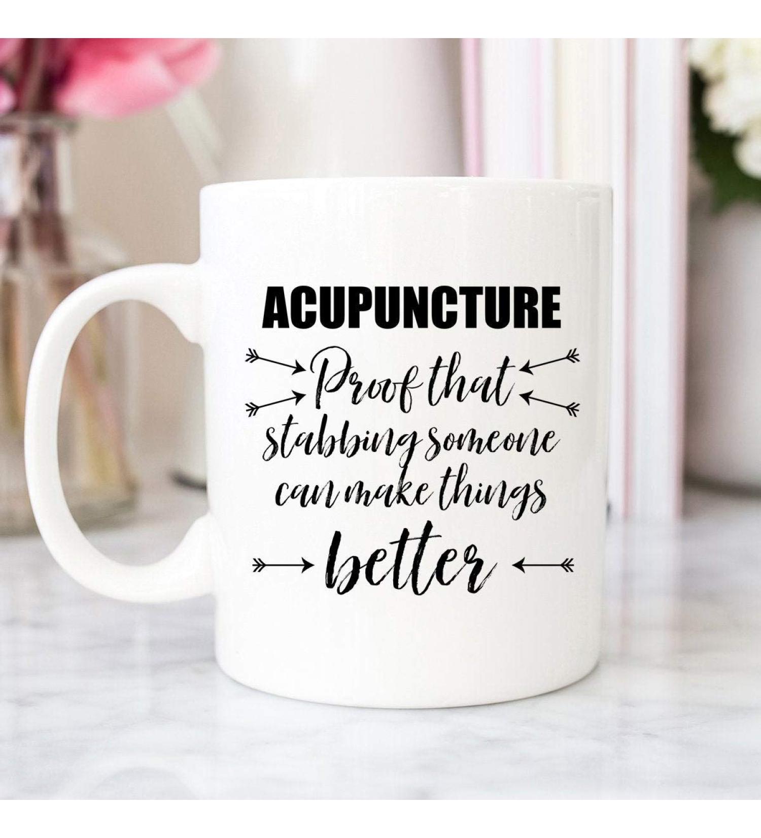 Acupuncture Acupuncturist Gift Acupuncturist Gifts Acupuncture Gifts Acupuncture Mug Acupuncture Quotes Acupuncture Present Funny Mug