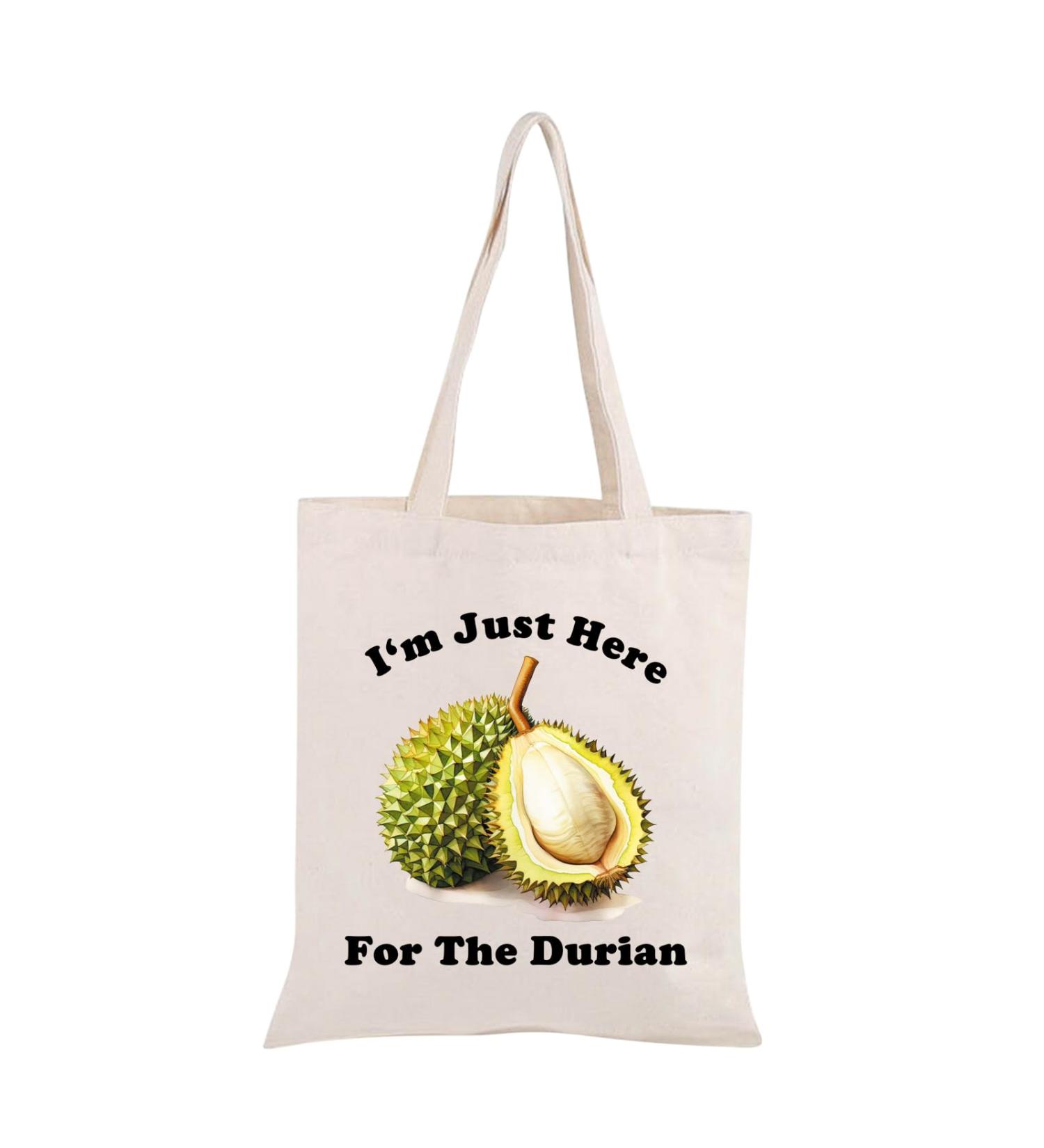 Funny Durian Tote Bag Durian Lover Gift I m Just Here For The Durian Tropical Fruit Bag Fruit Lover Gift - Buy Online on GoSupps.com