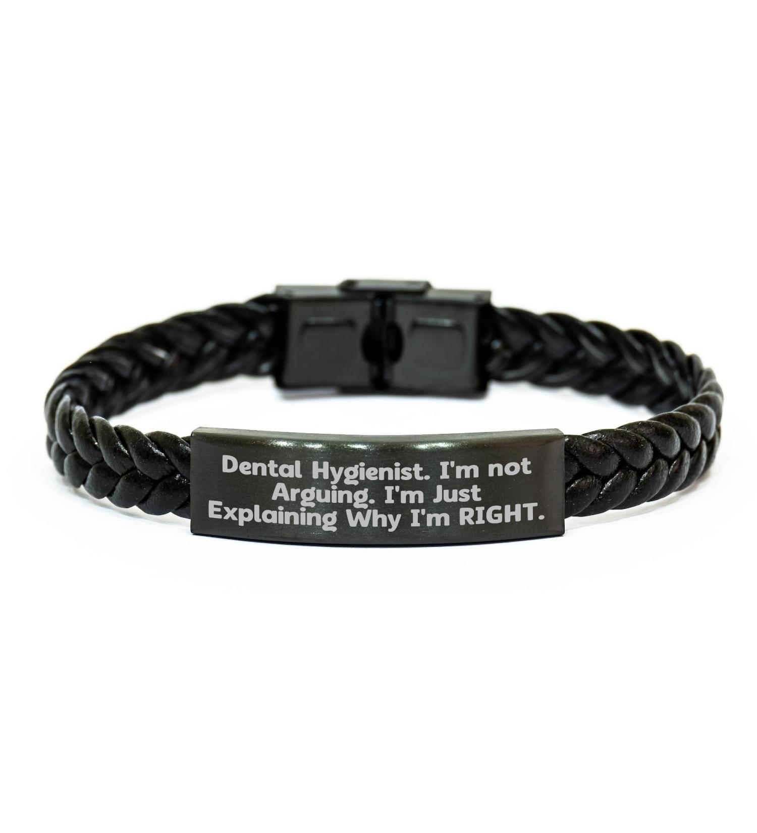Dental Hygienist Humor Interlaced Leather Bracelet Funny Quote Gifts from Friends to Dental Hygienist Perfect Christmas Memorable Presents for Dental Hygienist Professionals