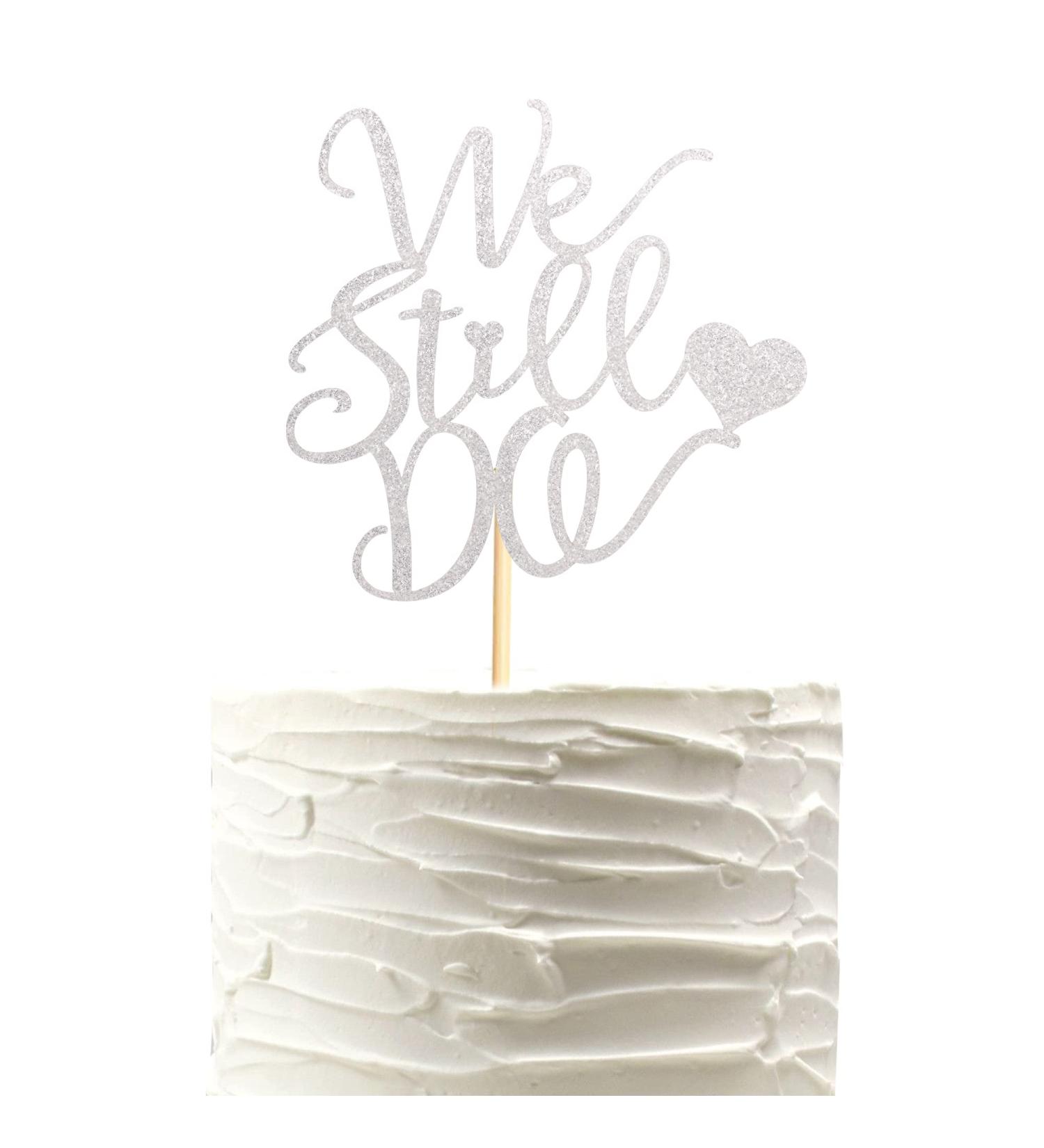 Arthsdite We Still Do Cake Topper - Bride/Engagement/Bachelorette Party Cake Picks We Still Do Wedding Party Cake Decoration Anniversary Vow Renewal Cake Topper - Silver Glitter - Buy Online on GoSupps.com