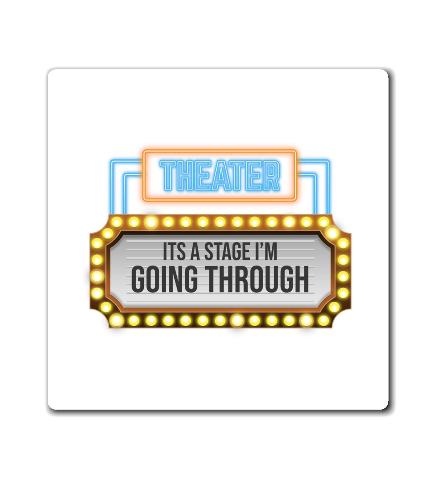 Hilarious Dramatics Musical Theatre Theater Play Enthusiast Humorous Playing Role Character Performing Acts Magnets 3" 3" - Buy Online on GoSupps.com
