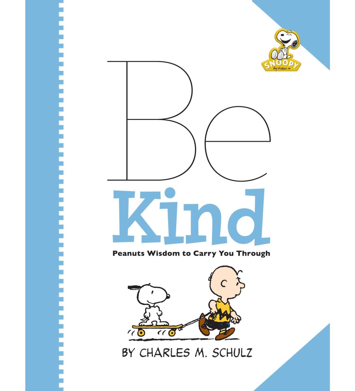 Peanuts: Be Kind: Peanuts Wisdom to Carry You Through - Buy Online on GoSupps.com