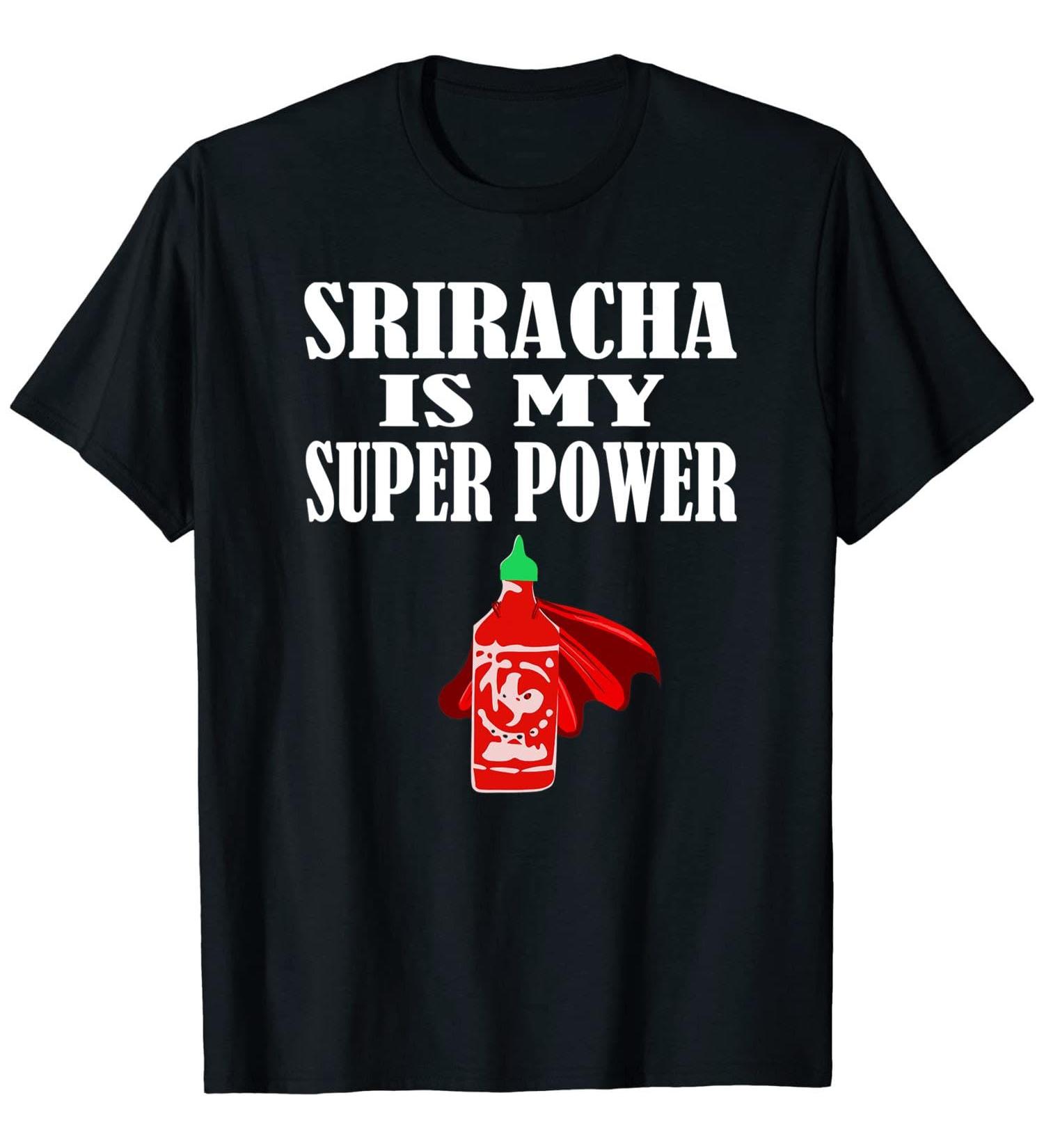 Sriracha Sauce Hot Chili Sauce Super Power T Shirt Gift Long Sleeve Shirt Sweatshirt Hoodie - Buy Online on GoSupps.com