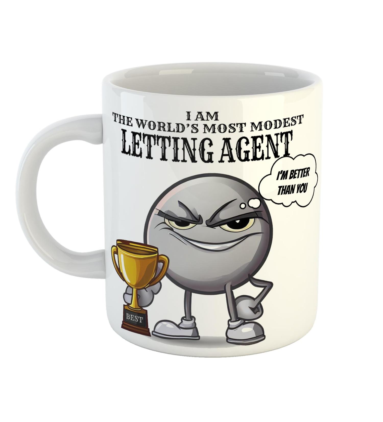 I am The World's Most Modest Letting Agent Smug Mug Sarcastic 11 oz Ceramic Mug