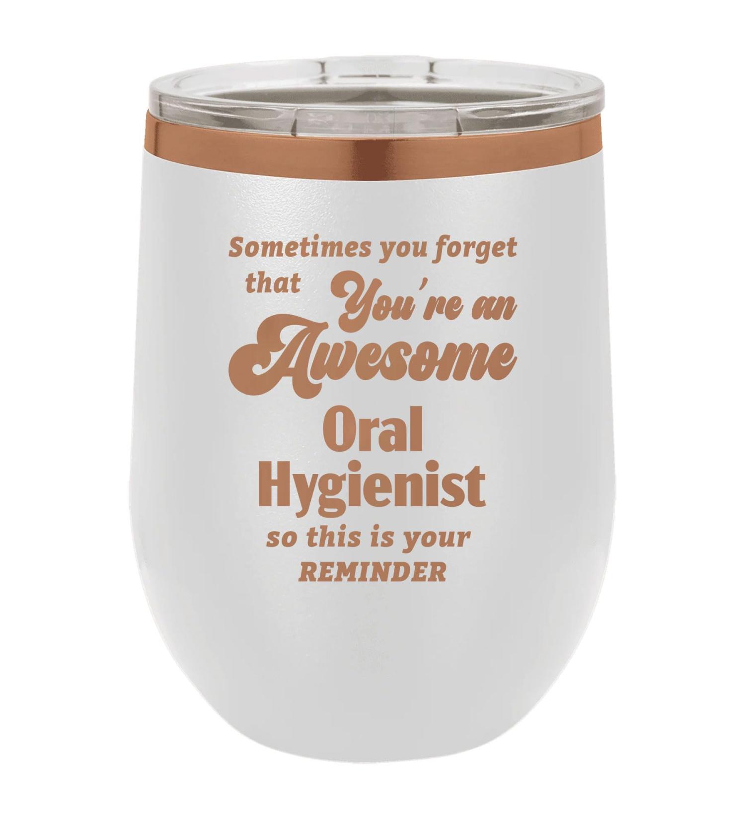 DesiDD Oral Hygienist Appreciation Gifts - You're an Awesome Dental Hygienist Staff Employee Boss Manager - Insulated Wine Tumbler for Men & Women - 12oz Rose Gold Engraved Cup