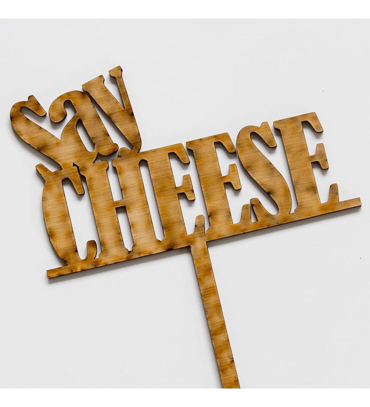 Say Cheese! Wooden Cake Topper | Cheese Cake Topper | Celebration Cheese Cake Topper | Cake Decorations | Wooden Cake Topper