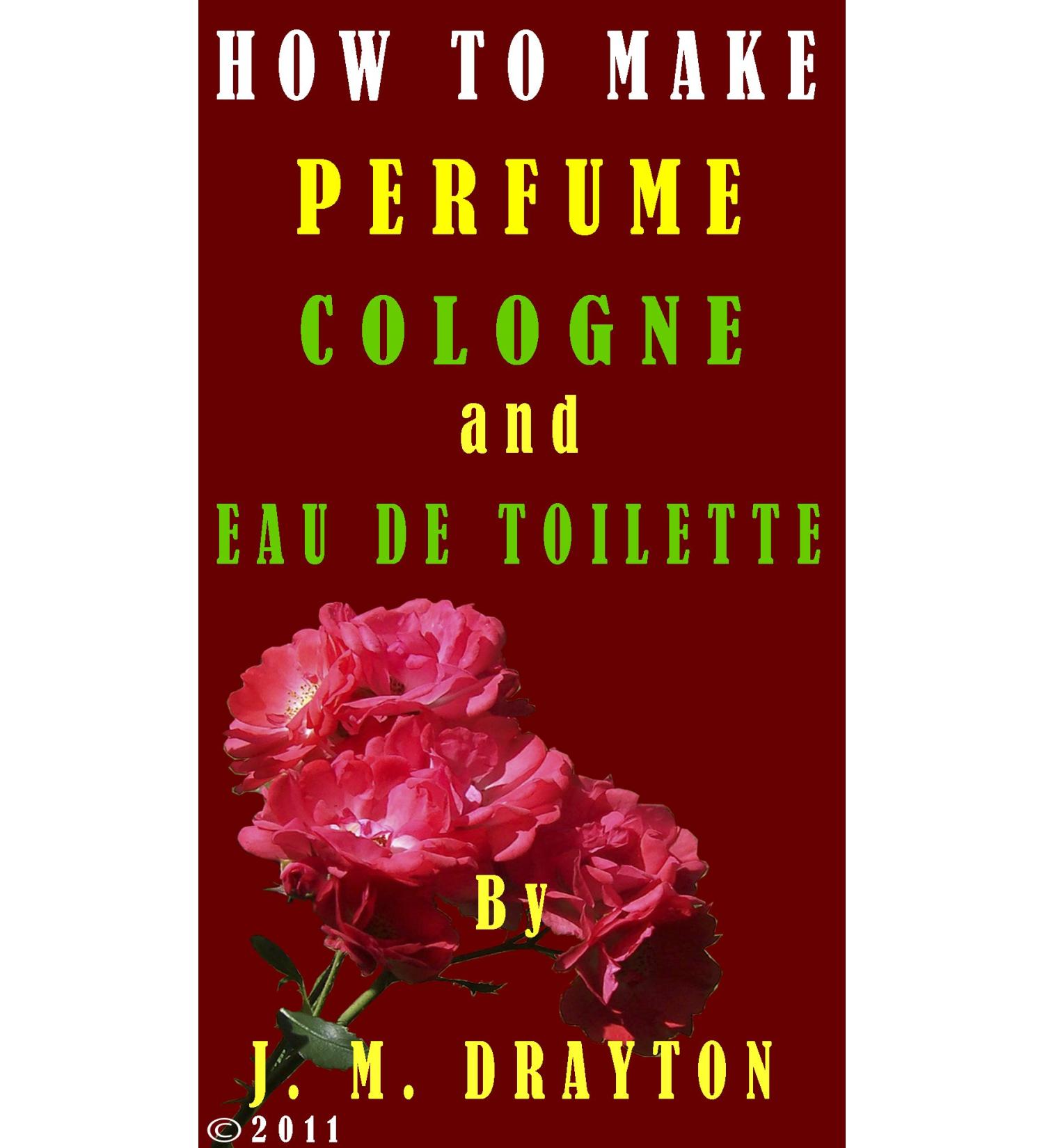 How to Make Perfume Cologne and Eau de toilette
