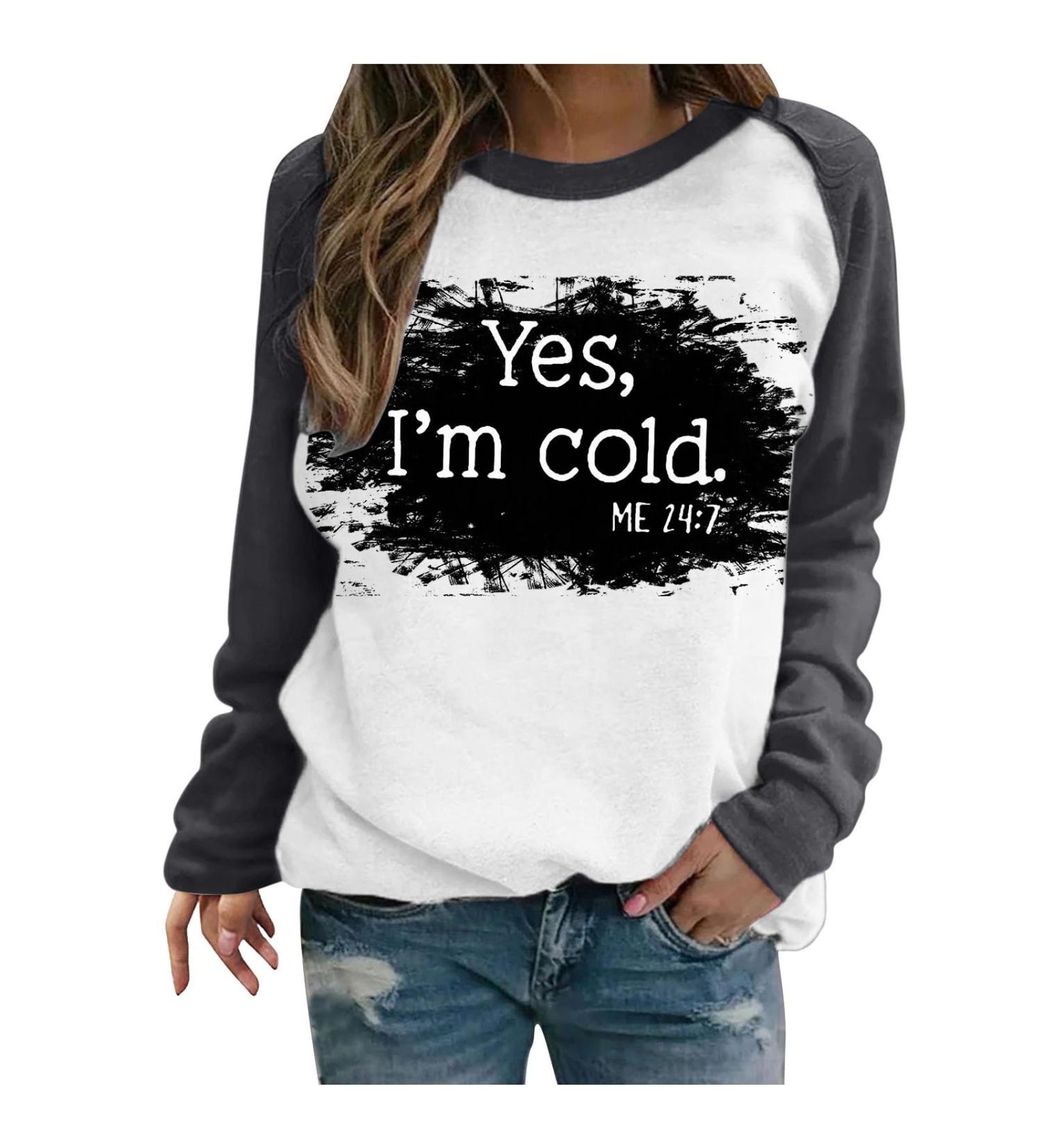 oelaio Sweatshirts for Women Yes I'm Cold Me 24:7 Sweatshirt Women's Fun Letter Print Raglan Long Sleeve Black - Buy Online on GoSupps.com