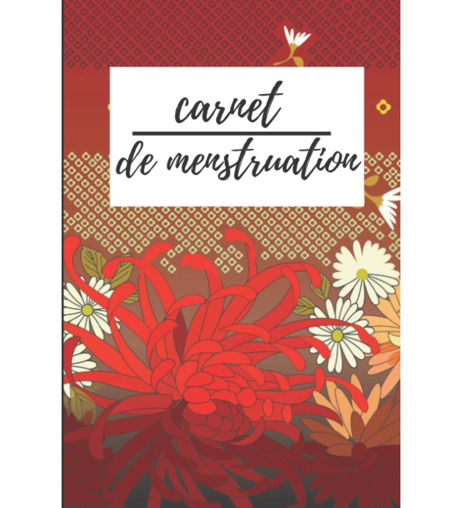 carnet de menstruation: Ce carnet menstruel permettra toutes les filles et femmes de bien contr ler leur cycle menstruel. Id e de cadeau offrir. (French Edition)