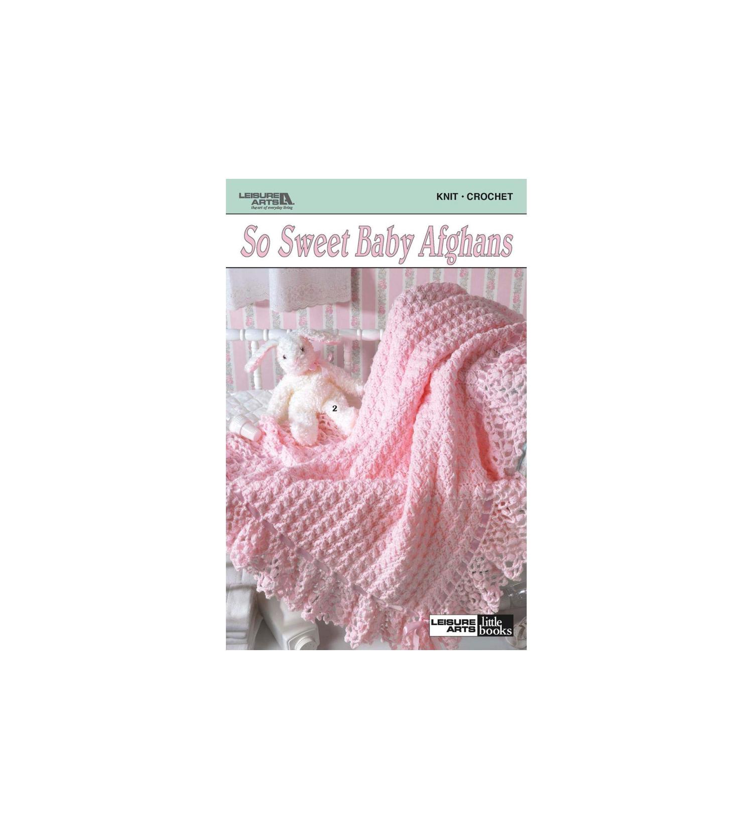 Leisure Arts So Sweet Baby Afghans Crochet Book