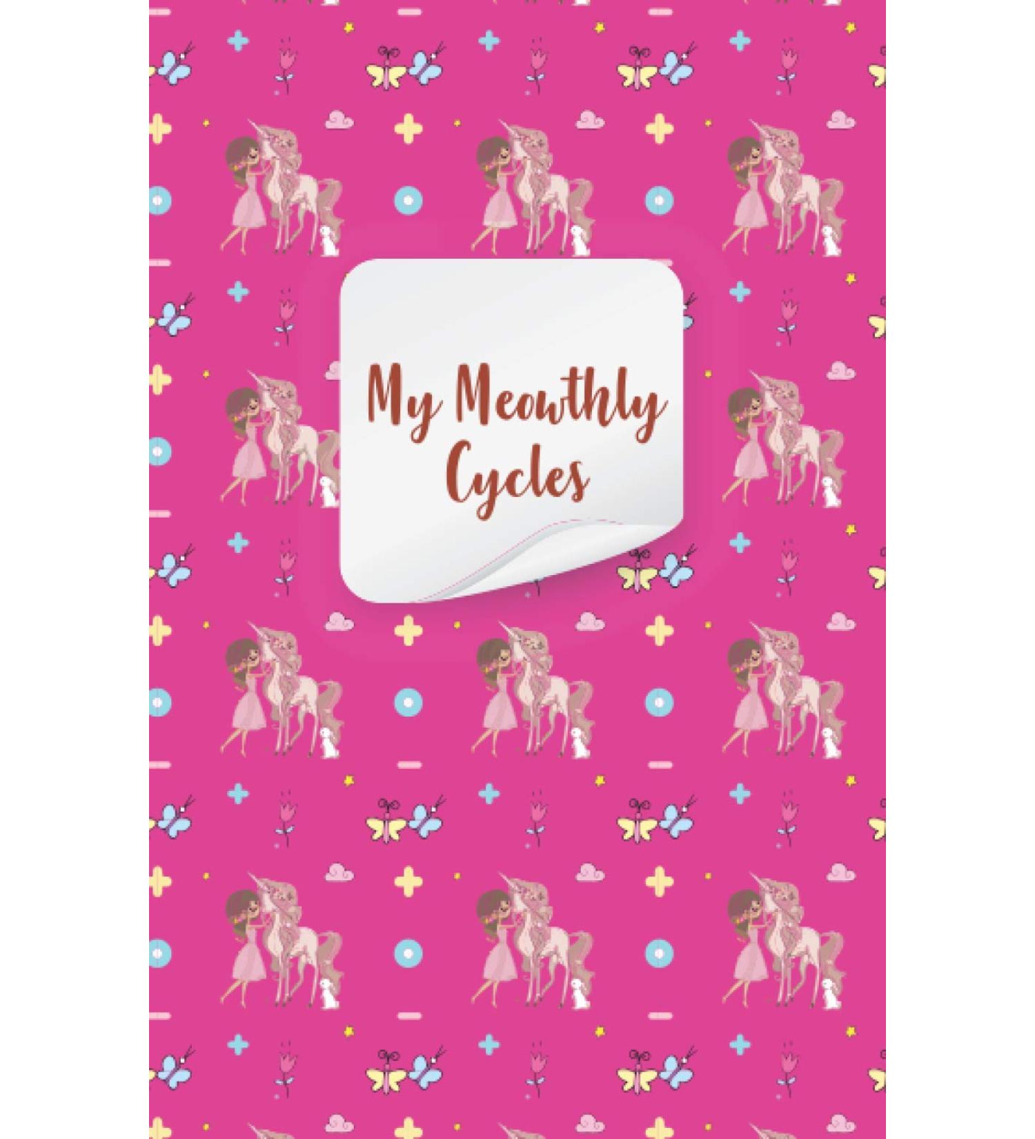 My Meowthly Cycles: Menstrual Tracker With Unicorn Design For Tracking Menstrual Cycle | Tips And Tricks To Help With Pms Symptoms | 4 Year Monthly Calendar Log Book