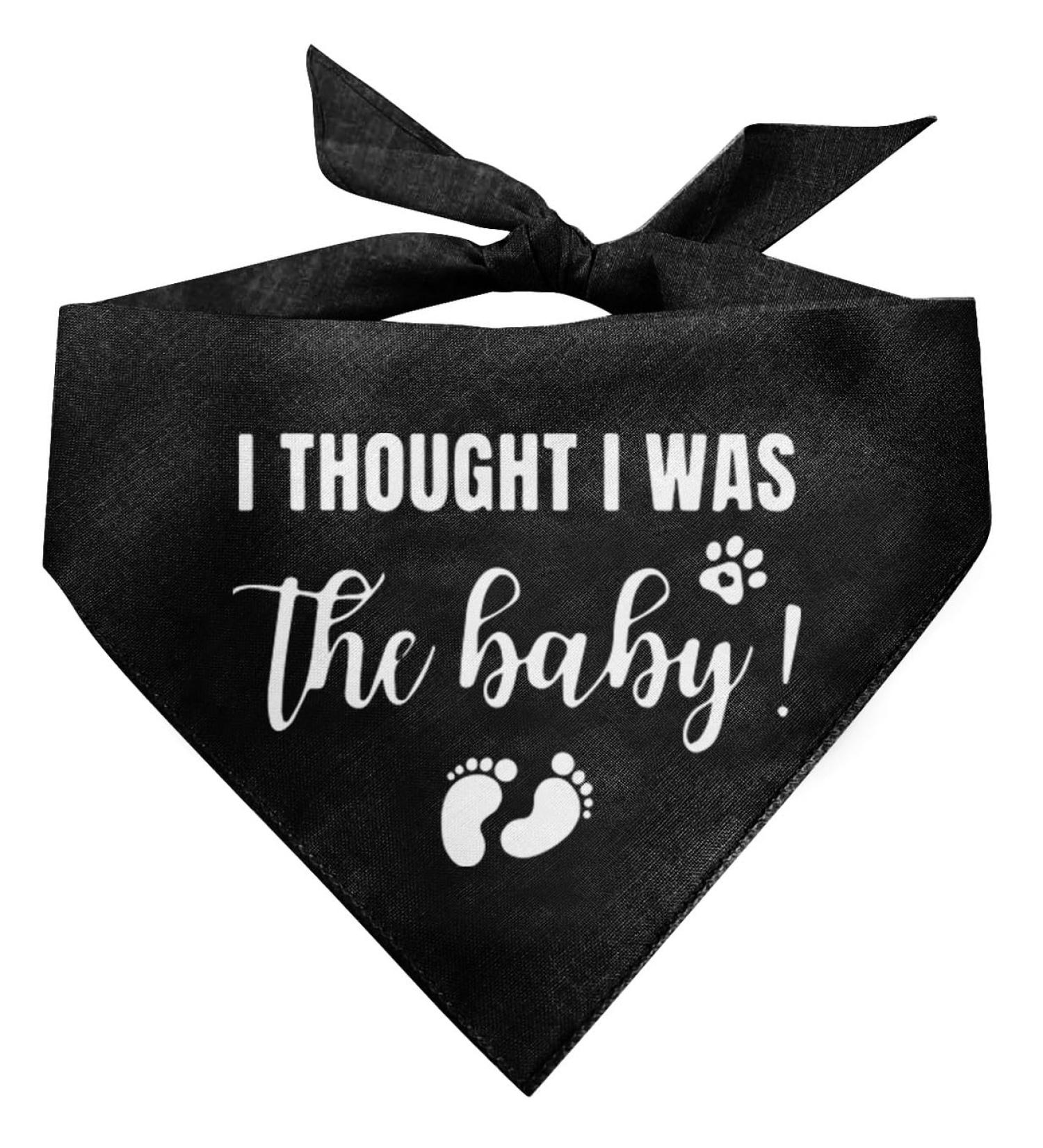 I Thought I Was The Baby Dog Bandana - Triangle Scarf for Small Medium & Large Dogs - Pregnancy Announcement Pet Accessory - Black Dog Bandana - Buy Online on GoSupps.com