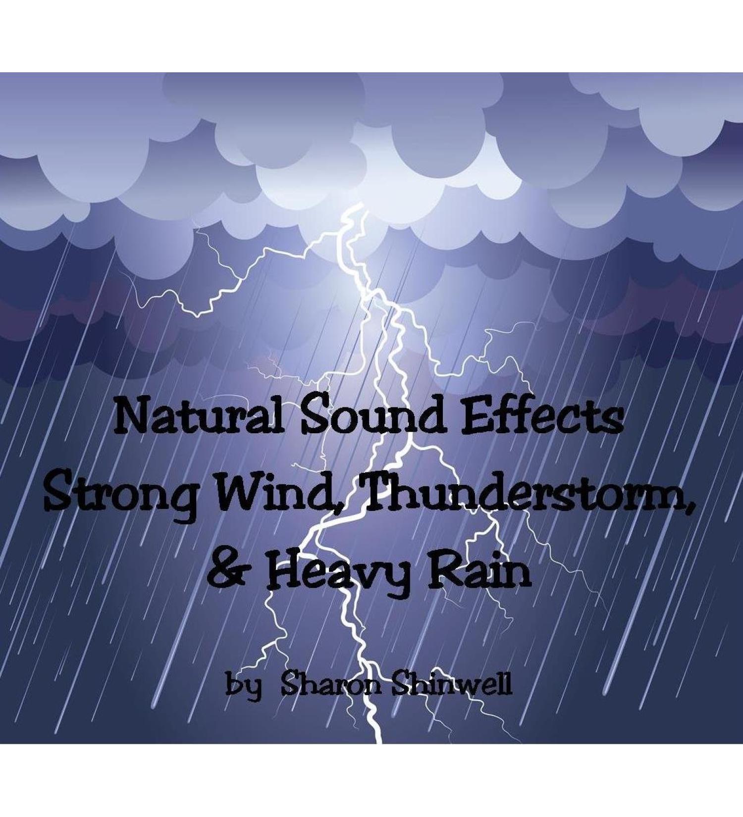 Sounds of Nature Bring the Outdoors Indoors. Strong Wind Electric Thunderstorm and Torrential Rain. Compilation CD Ideal for Deep Relaxation Therapy Backgrounds Tinnitus Sufferers and White-Noise and Pure Pleasure