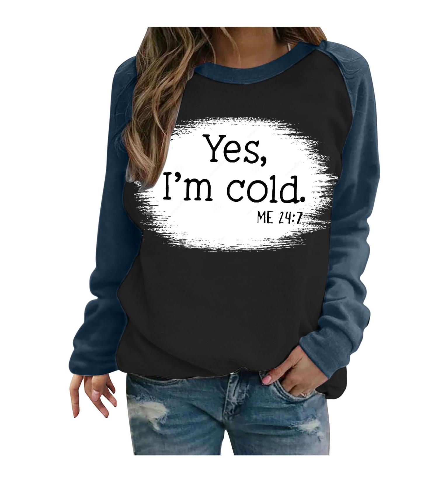 oelaio Athletic Sweatshirts for Women Casual Yes I'm Cold Me 24:7 Sweatshirt Women Funny Graphic Printing Sweatshirt Navy - Buy Online on GoSupps.com