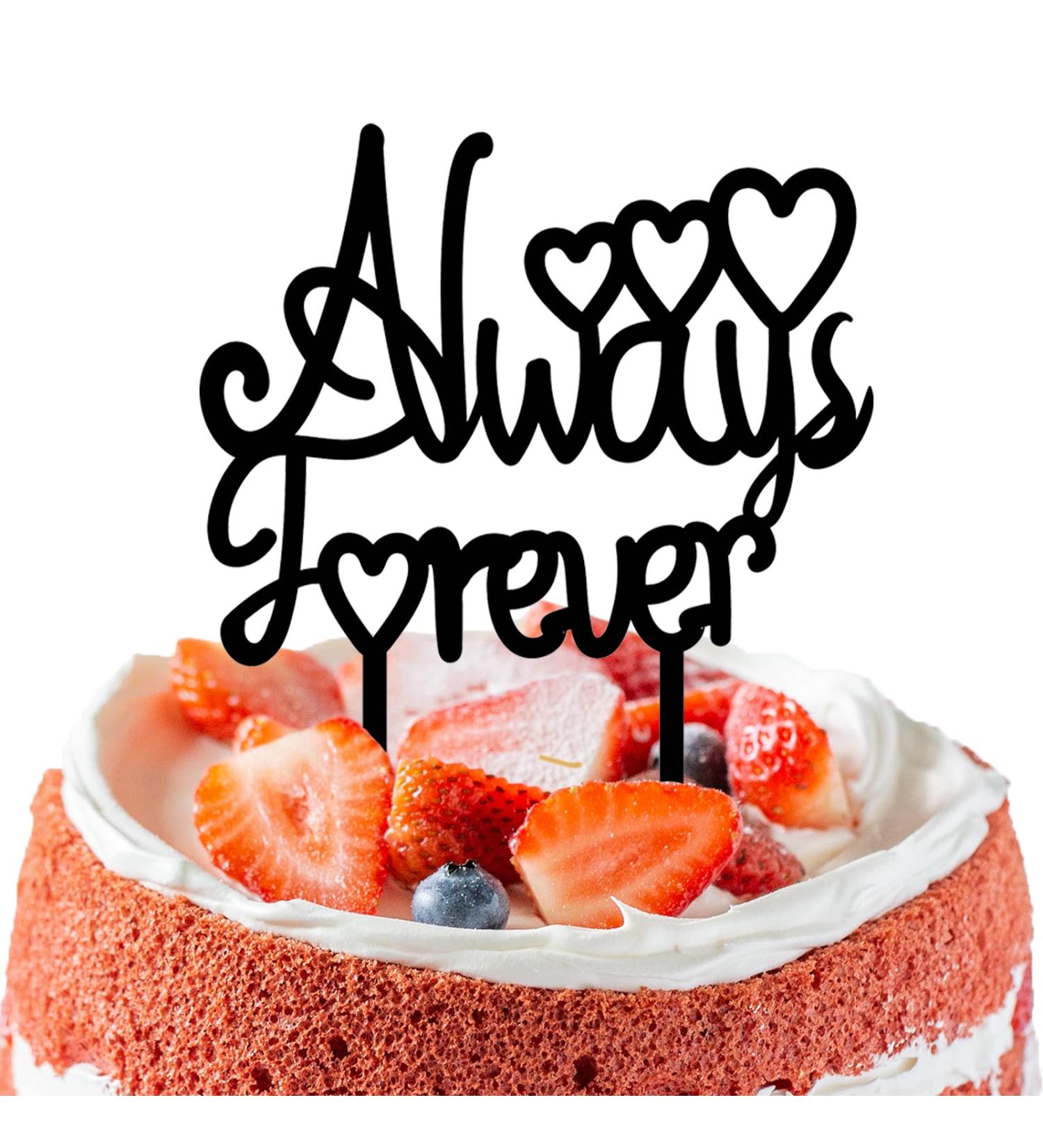 PLIGREAT Wedding Cake Toppers Black Acrylic Cake Toppers Cupcake Toppers Always Love Forever Cake Topper for Proposal Engagement Wedding Anniversary Party Cake Decorations Cake Shops Supplies - Buy Online on GoSupps.com