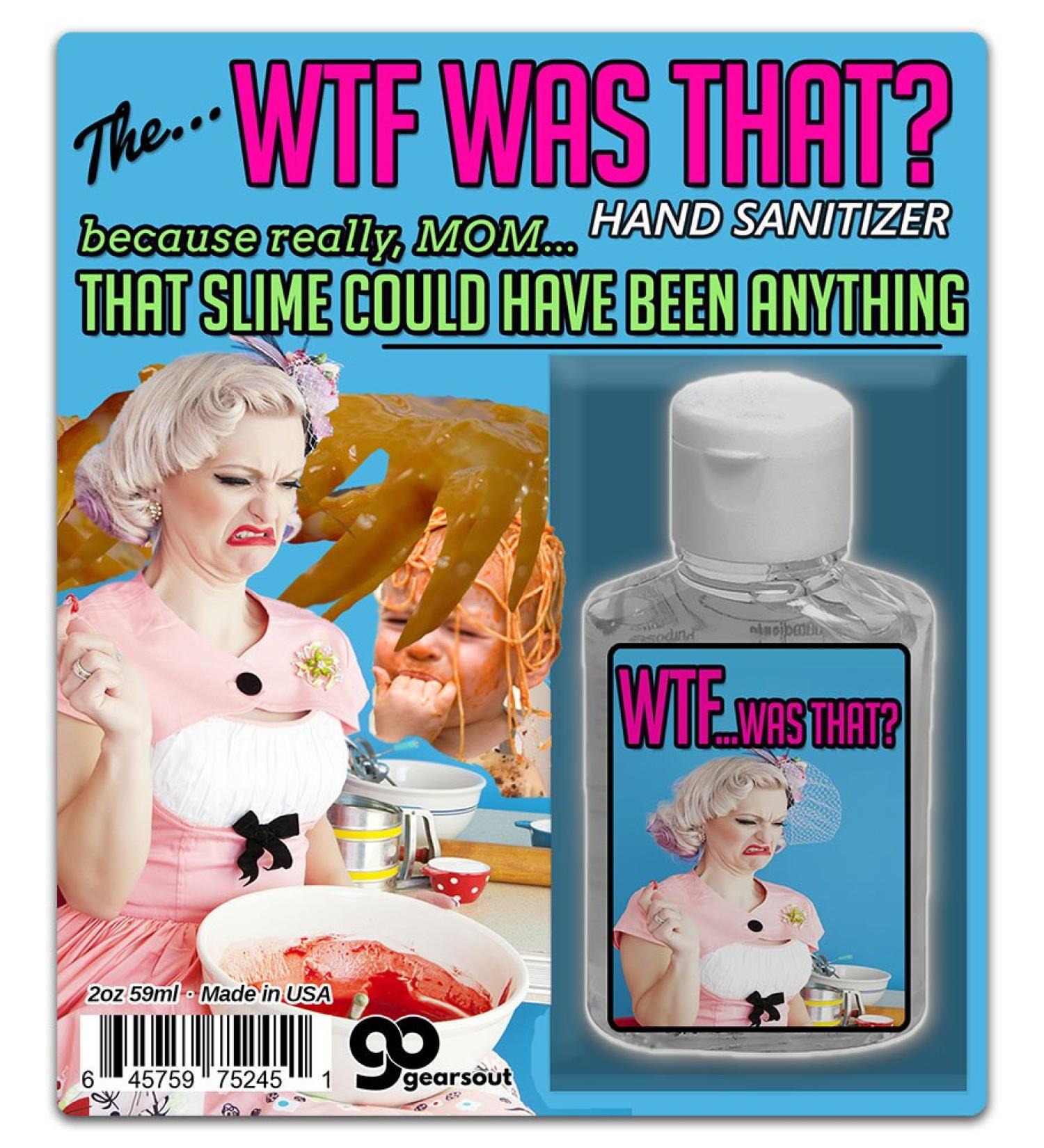 Gears Out WTF Was That Hand Sanitizer Gel - Funny Gag Gifts & Stocking Stuffers for Moms - Perfect 2 oz Mother's Day Present - Buy Online on GoSupps.com