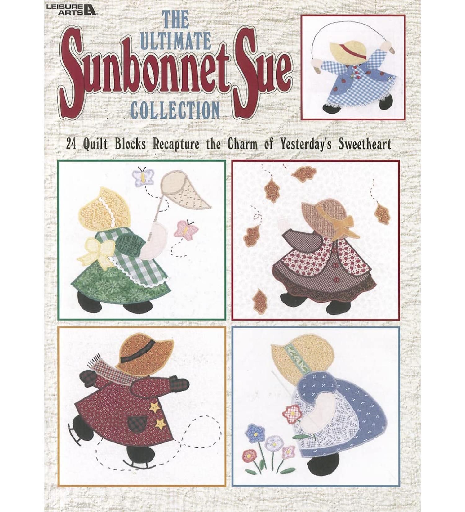 Leisure Arts Quilt Book - Ultimate Sunbonnet Sue quilting patterns collection quilt book   Quilting books with twenty-four applique block quilt patterns