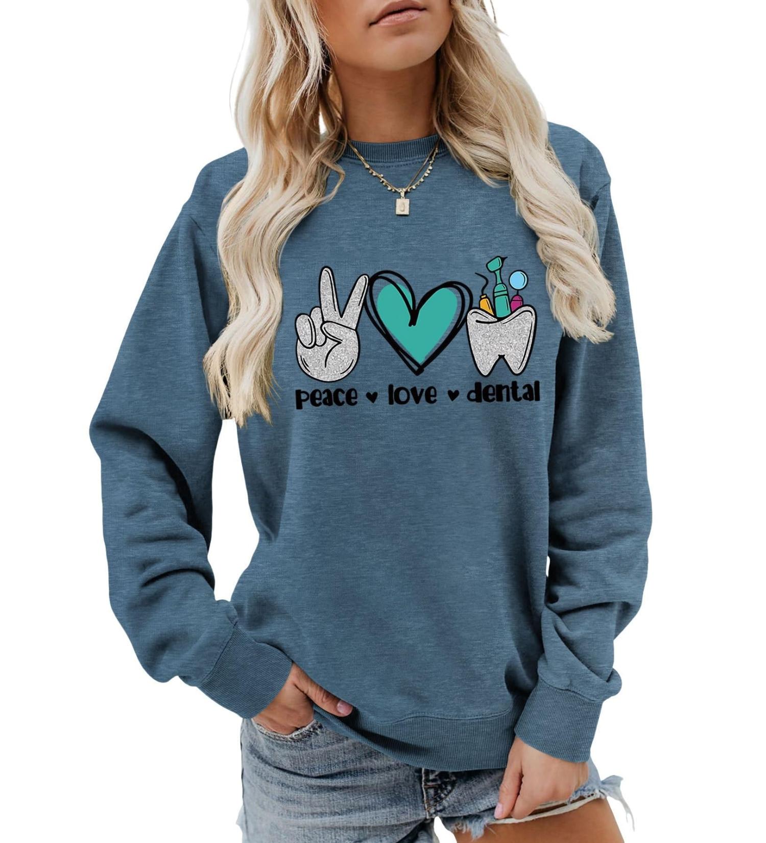 Peace Love Dental Sweatshirt Womens Dentist Assistant Gift Cute Graphic Crewneck Dental Life Pullovers Tops (Color : Blue Size : X-Large)