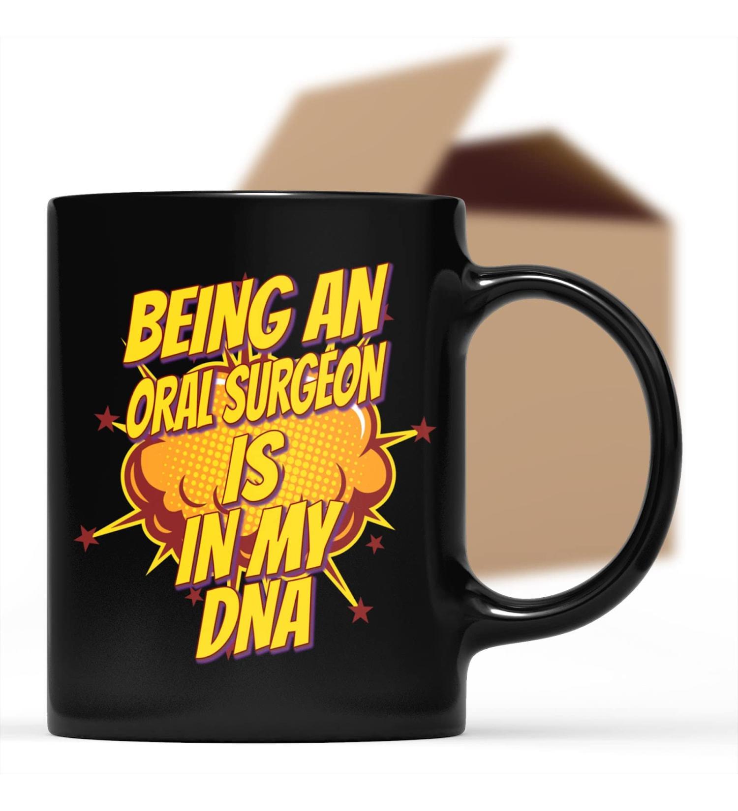 Funny Oral Surgeon Oral Surgeon Present Being a Oral Surgeon Is in My 11 oz Ceramic Coffee Mug