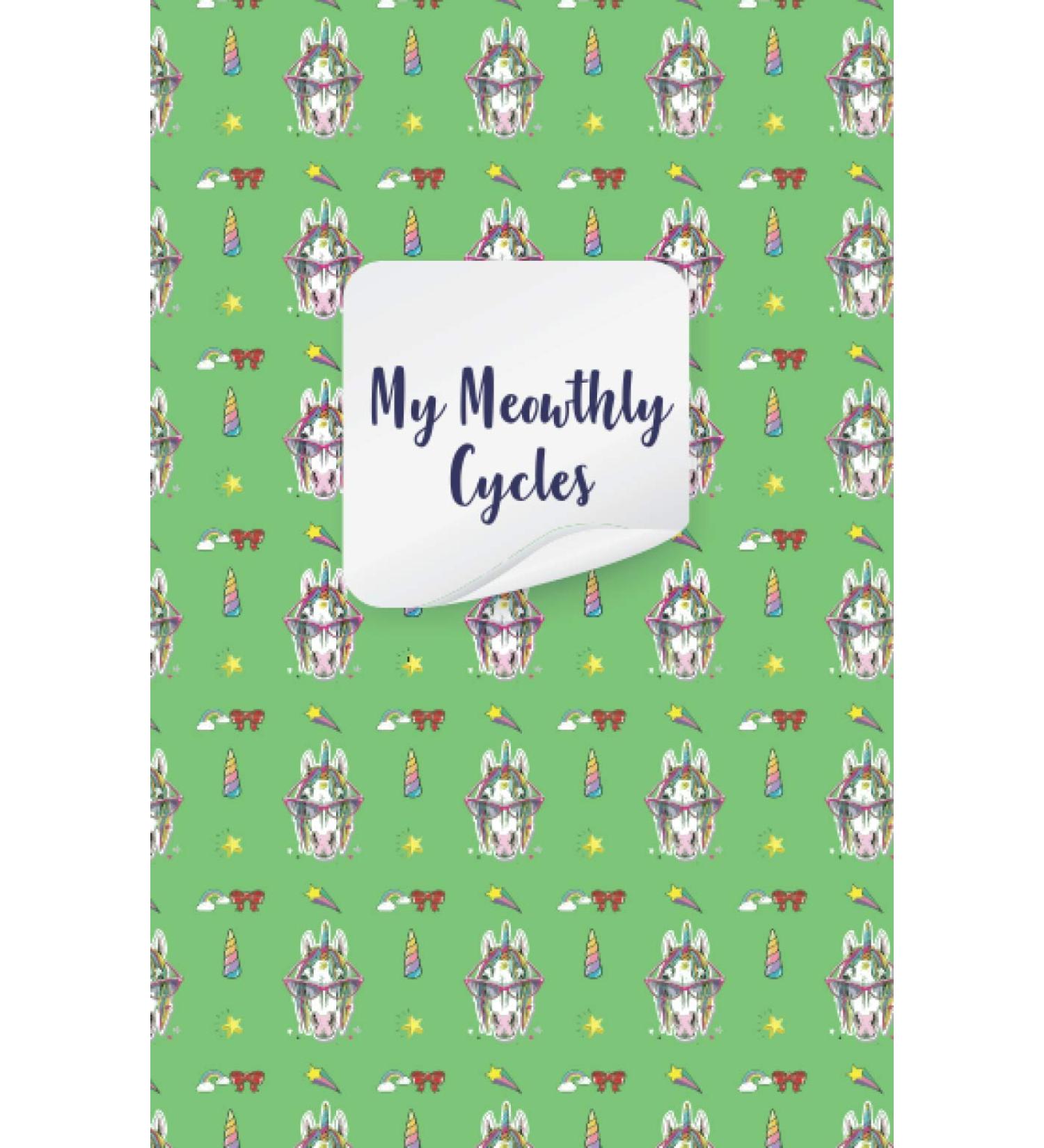 My Meowthly Cycles: Menstrual Tracker With Unicorn Design For Tracking Menstrual Cycle | Tips And Tricks To Help With Pms Symptoms | 4 Year Monthly Calendar Log Book