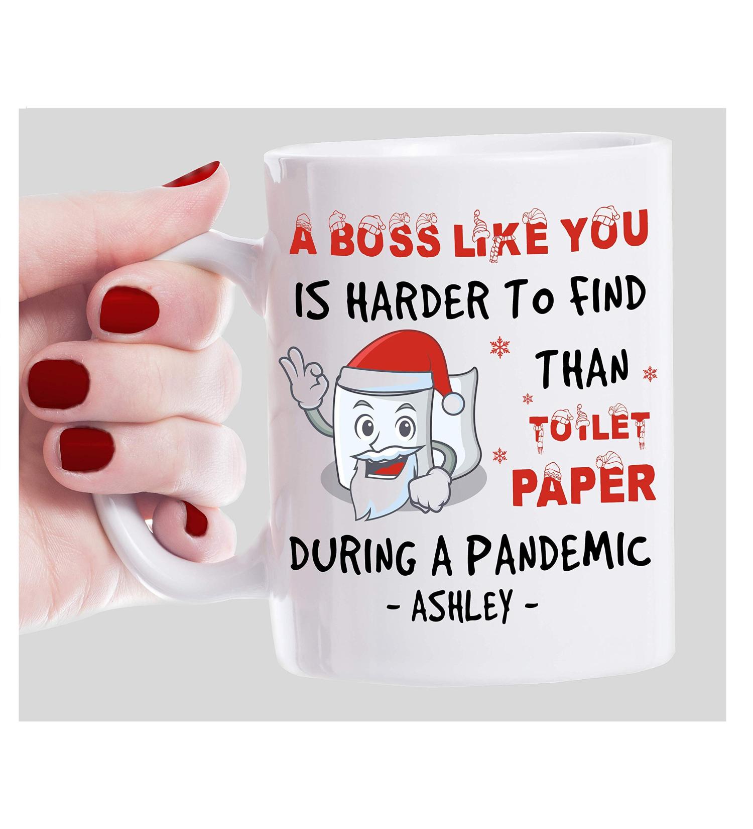 Toilet Payer A Boss Like You is Harder to Find Than Toilet Paper During A Pandemic Coffee Mug Birthday Wedding Mother's Day Gifts 11 Oz 11 Oz