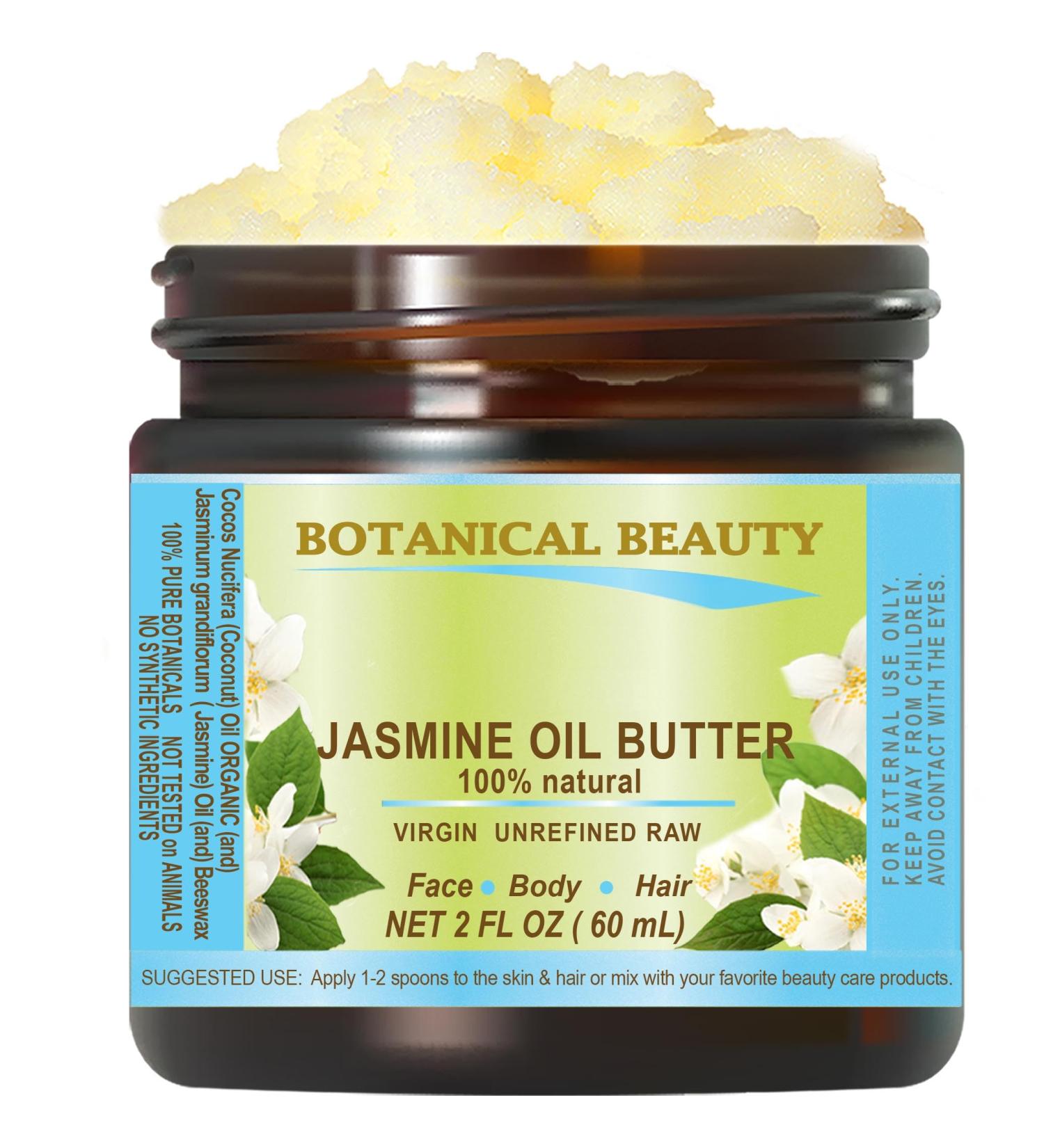 Botanical Beauty JASMINE OIL BUTTER Pure Natural Virgin Unrefined RAW for FACE SKIN BODY DAMAGED HAIR NAILS. (2 Fl Oz) 2 Fl Oz (Pack of 1) - Buy Online on GoSupps.com