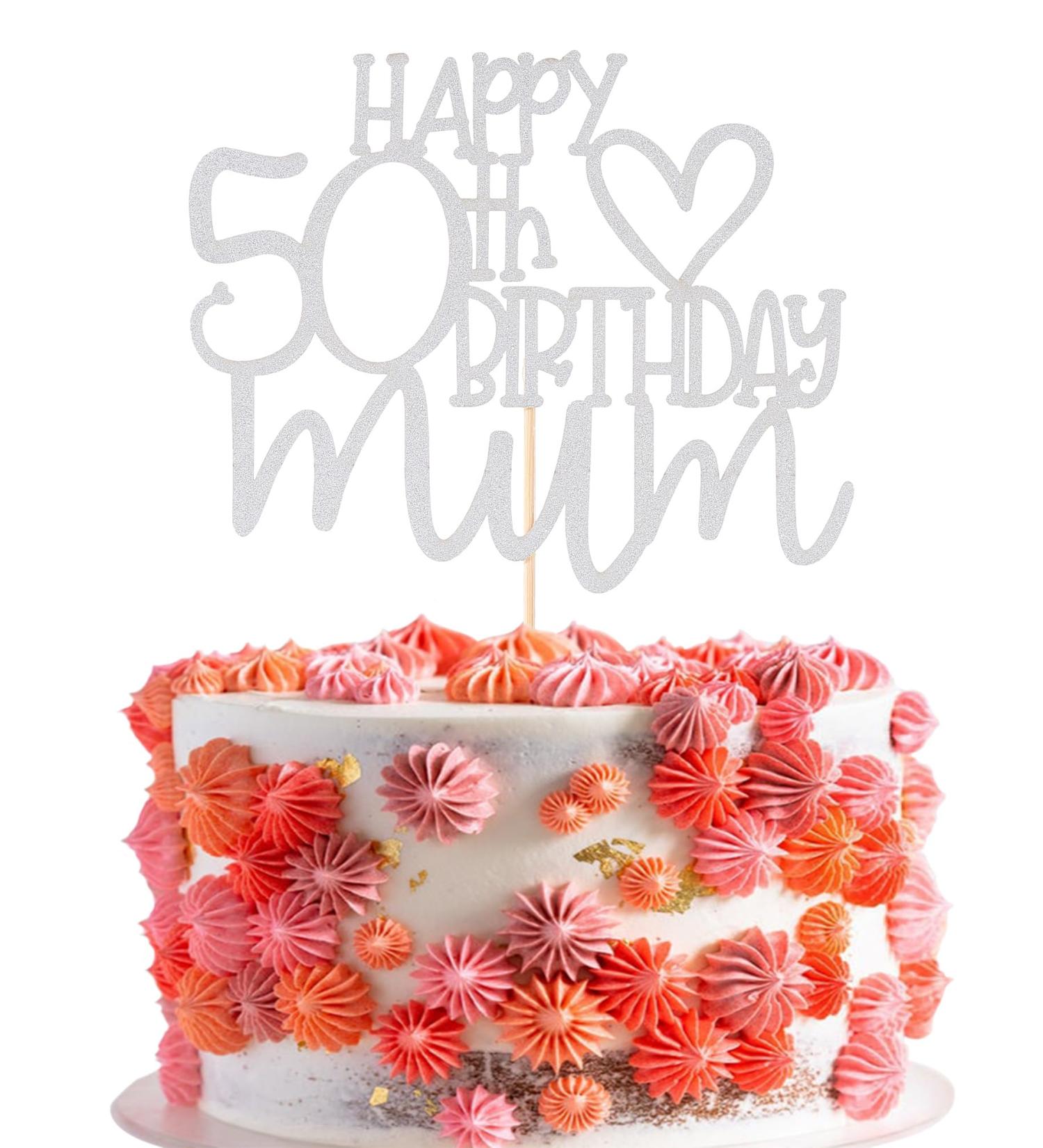Happy 50th birthday mum Cake Topper - 50th Birthday Cake Decoration Mother's Day Party Cake Topper Sliver Glitter 50 Cake Topper Hb 50th Mum-sliver - Buy Online on GoSupps.com
