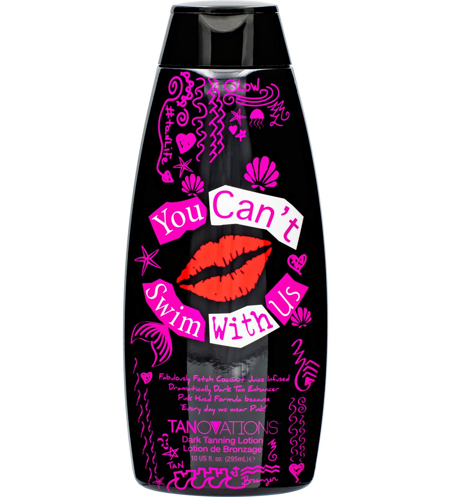 You Can't Swim With Us Indoor/Outdoor Dark Tan Enhancer - Fabulously Fetch Coconut Juice Infused  Dramatically Dark Tan Enhancer  Pink Hued Formula 10 oz.